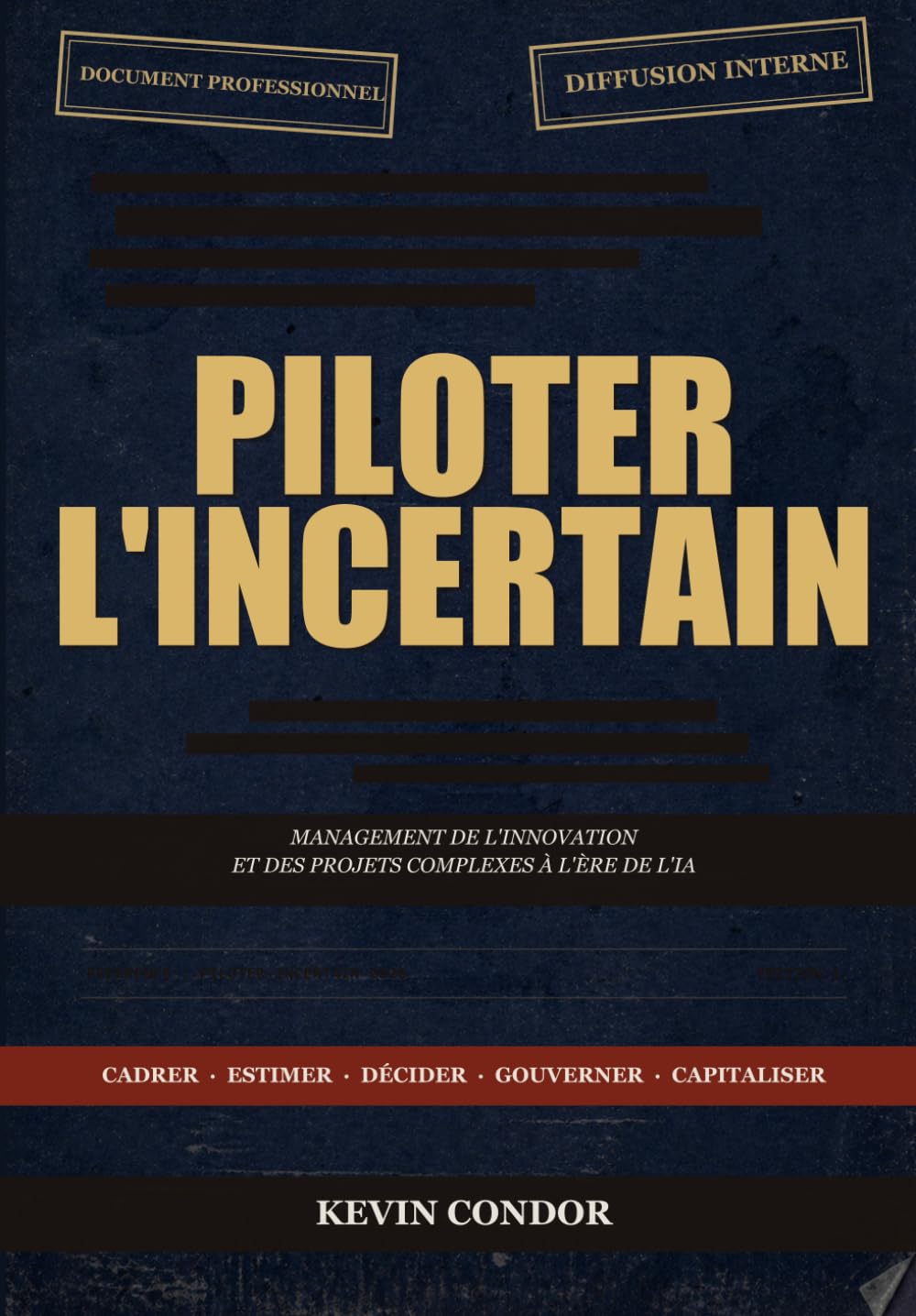 Piloter l'incertain: Management de l'innovation et des projets complexes à l'ère de l'IA