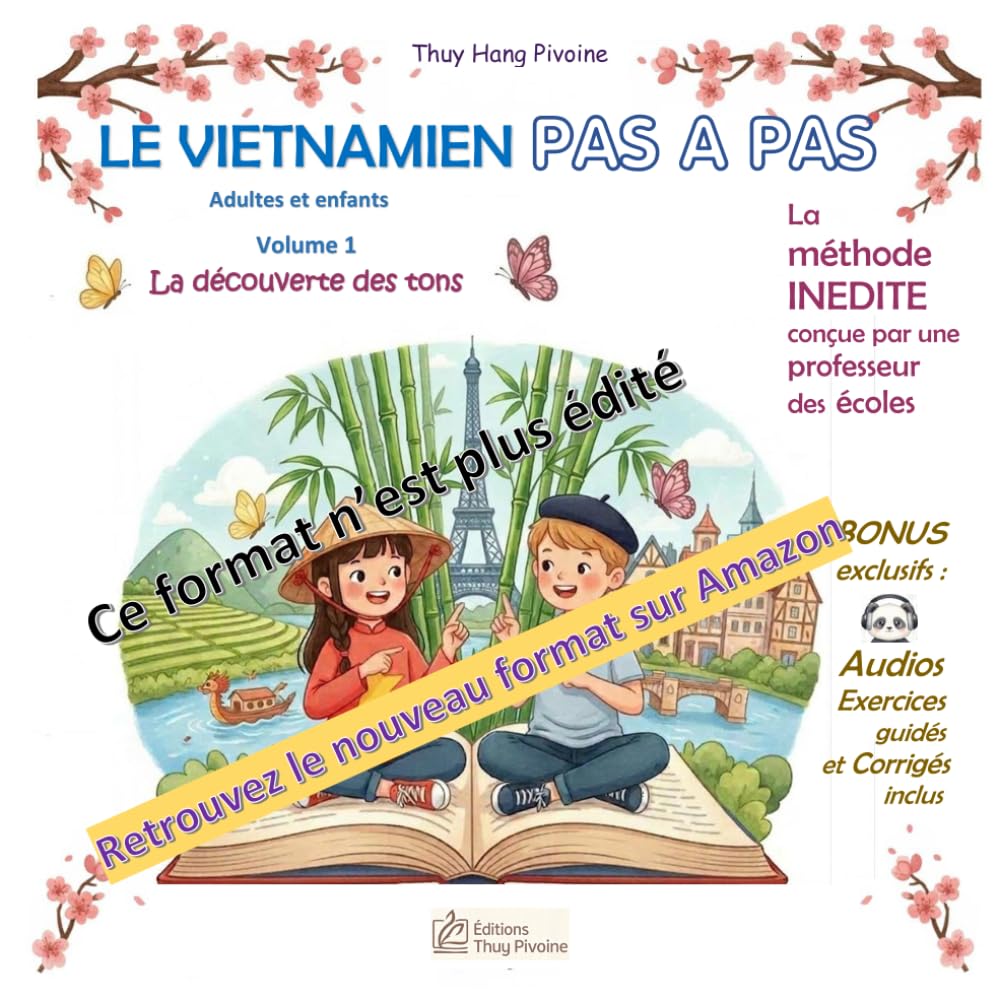 Le vietnamien pas à pas: Méthode d'apprentissage bilingue pour petits et grands - Exercices corrigés, leçons et audio inclus. Des personnages humoristiques vous accompagnent !