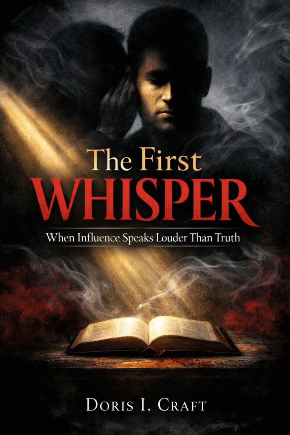 The First Whisper: When Influence Speaks Louder Than Truth