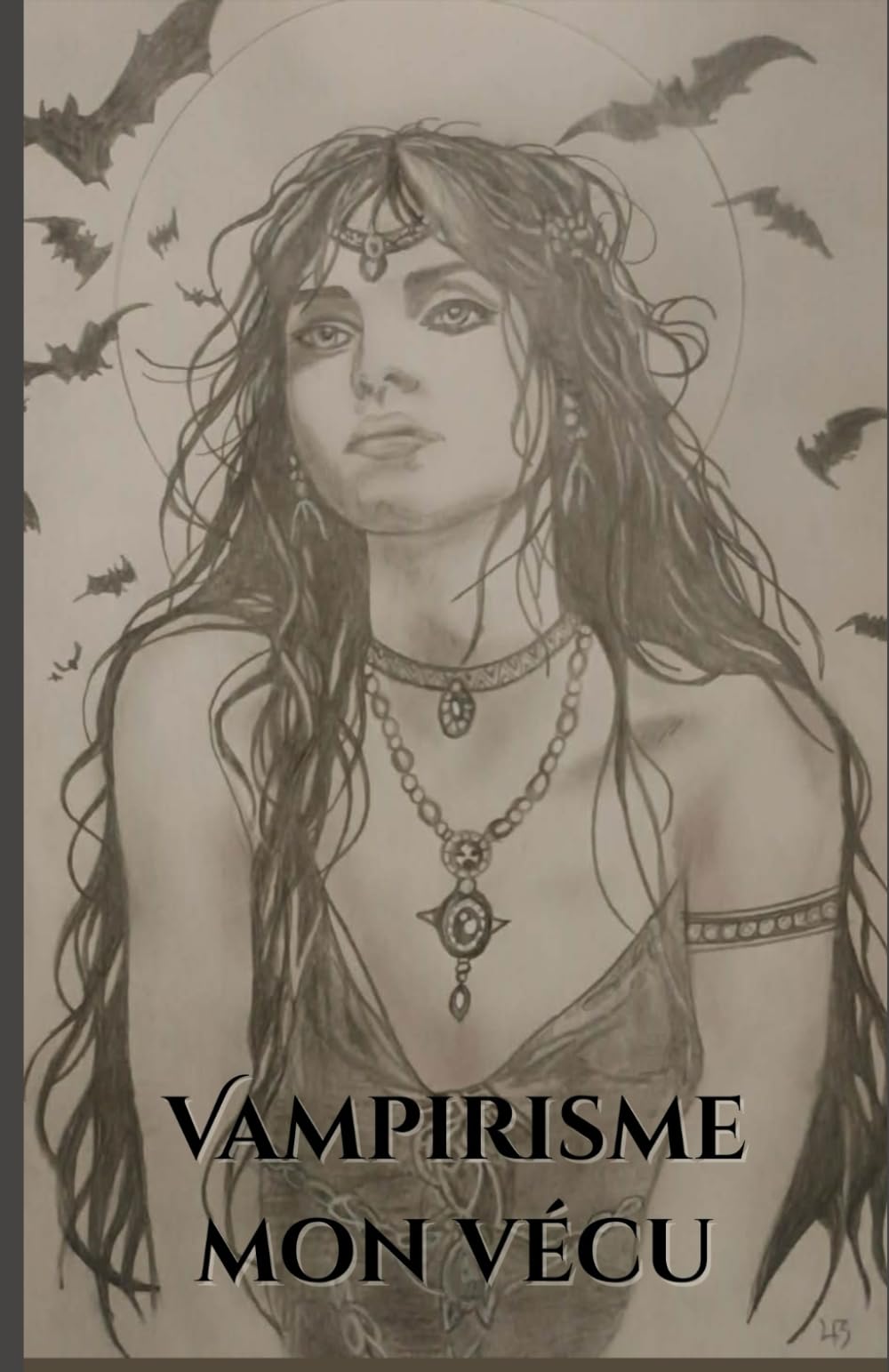 Vampirisme, mon vécu: Un chemin vécu, loin des mythes
