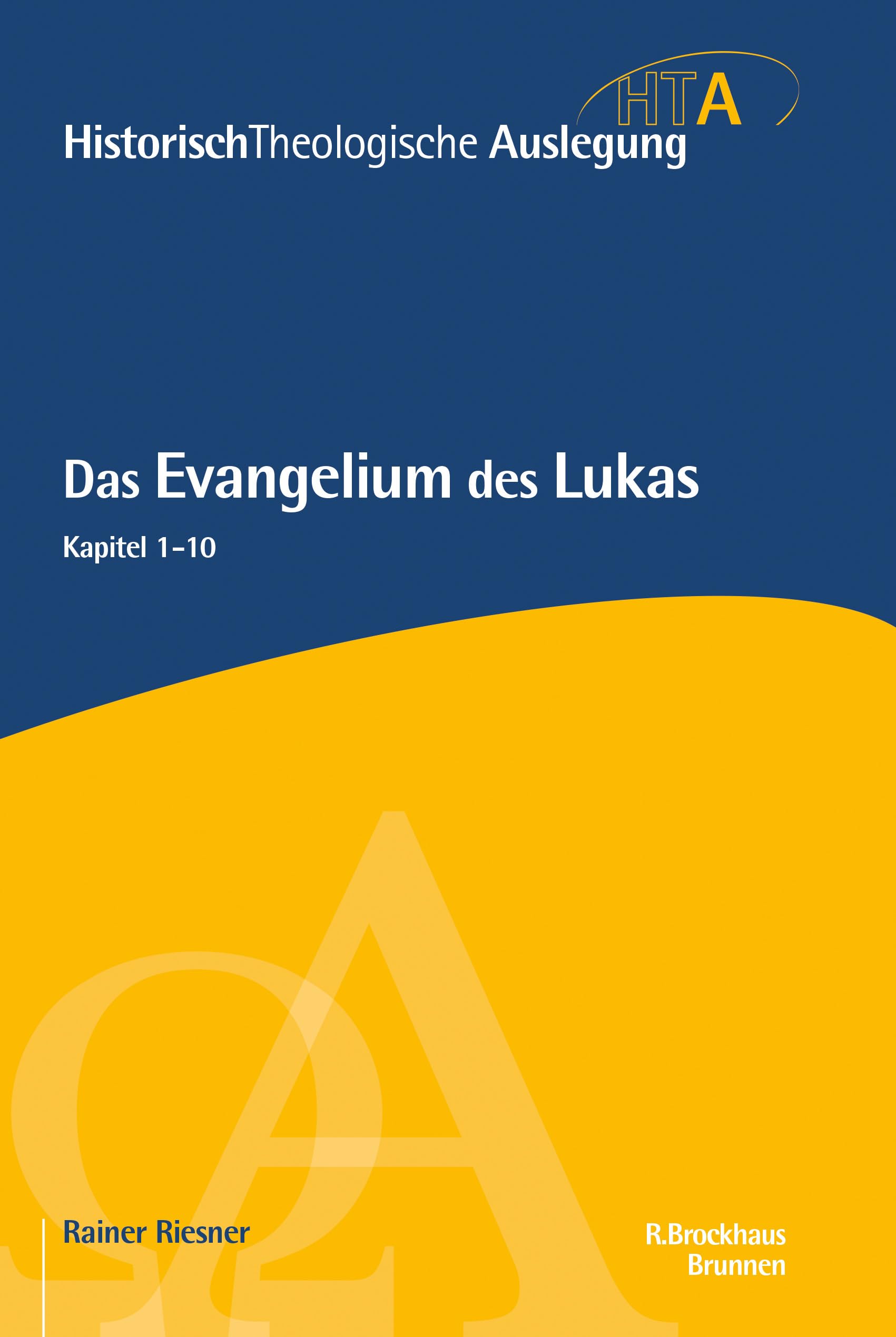 Das Evangelium des Lukas, Kapitel 1-10 (Historisch Theologische Auslegung)