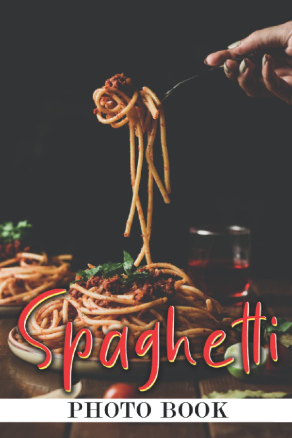 Spaghetti Photo Book: Wonderful Images Of Spaghetti For Adults/ Great Gift /Awesome Illustrations To Relax And Unwind