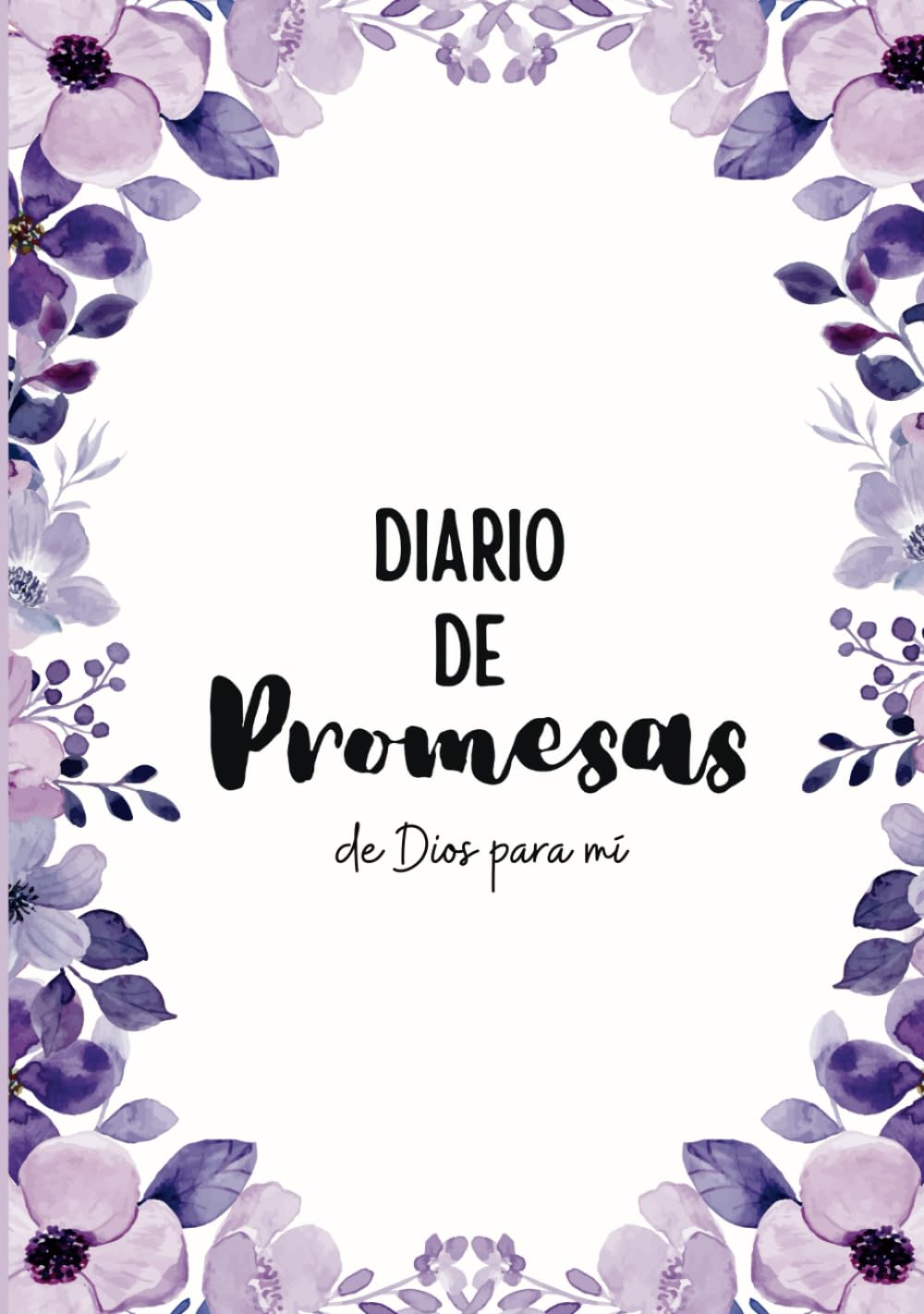 Diario de Promesas de Dios Para Mi| Estudio Bíblico en Español para Mujeres | Una Promesa Distinta Cada Día| Tapa Dura 7x10 Floral (Spanish Edition)