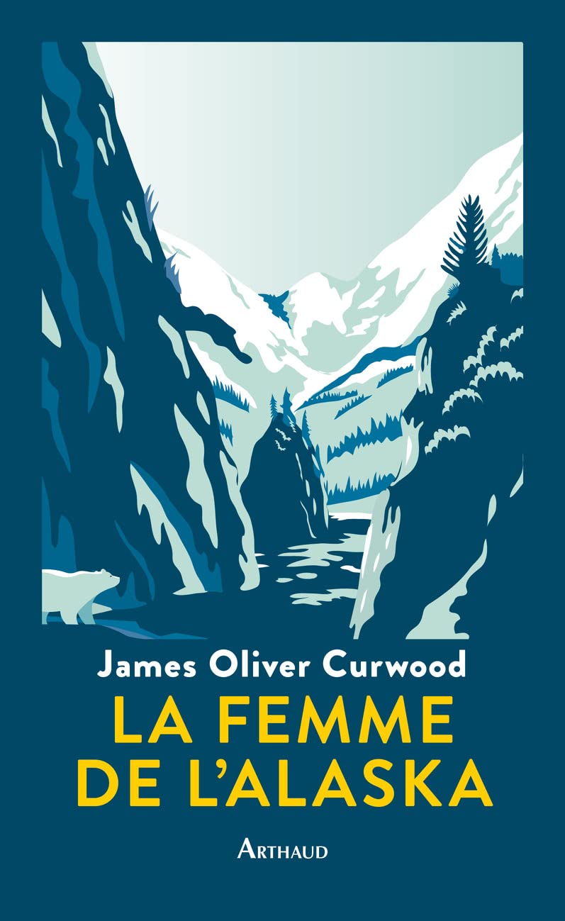 La Femme de l'Alaska: Un roman du Nord