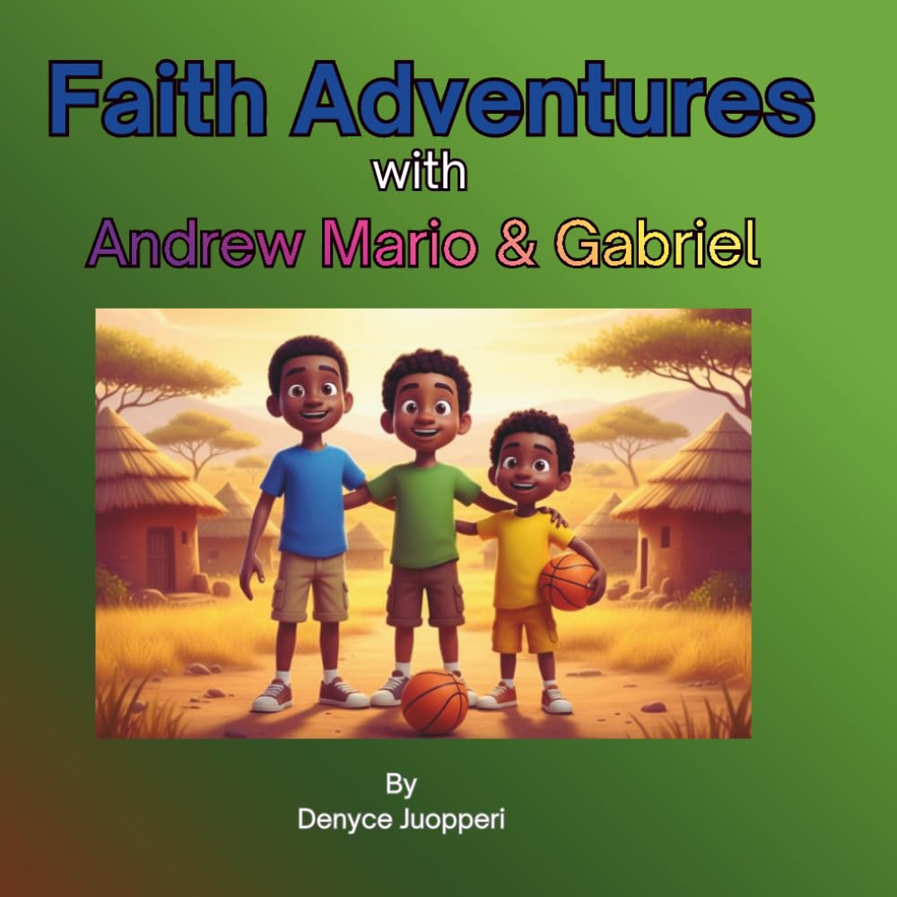 Faith Adventures with Andrew Mario & Gabriel (Faith Adventures series)