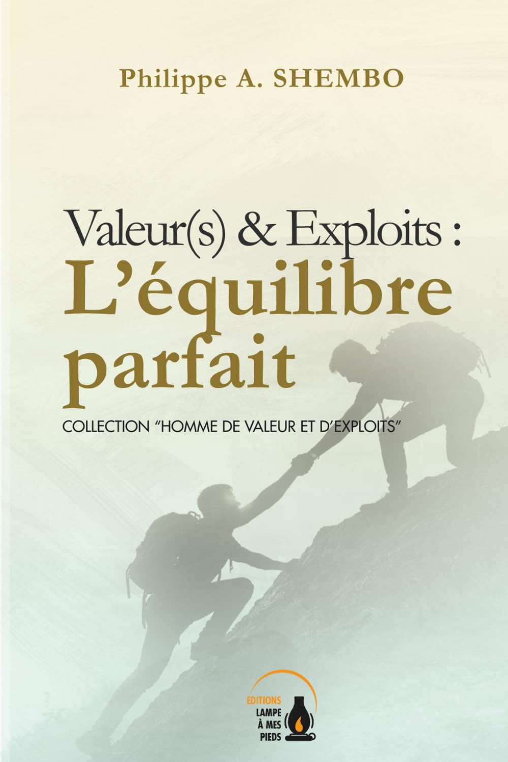 Valeur(s) et exploits : L'équilibre parfait (Homme de valeur et d'exploits)