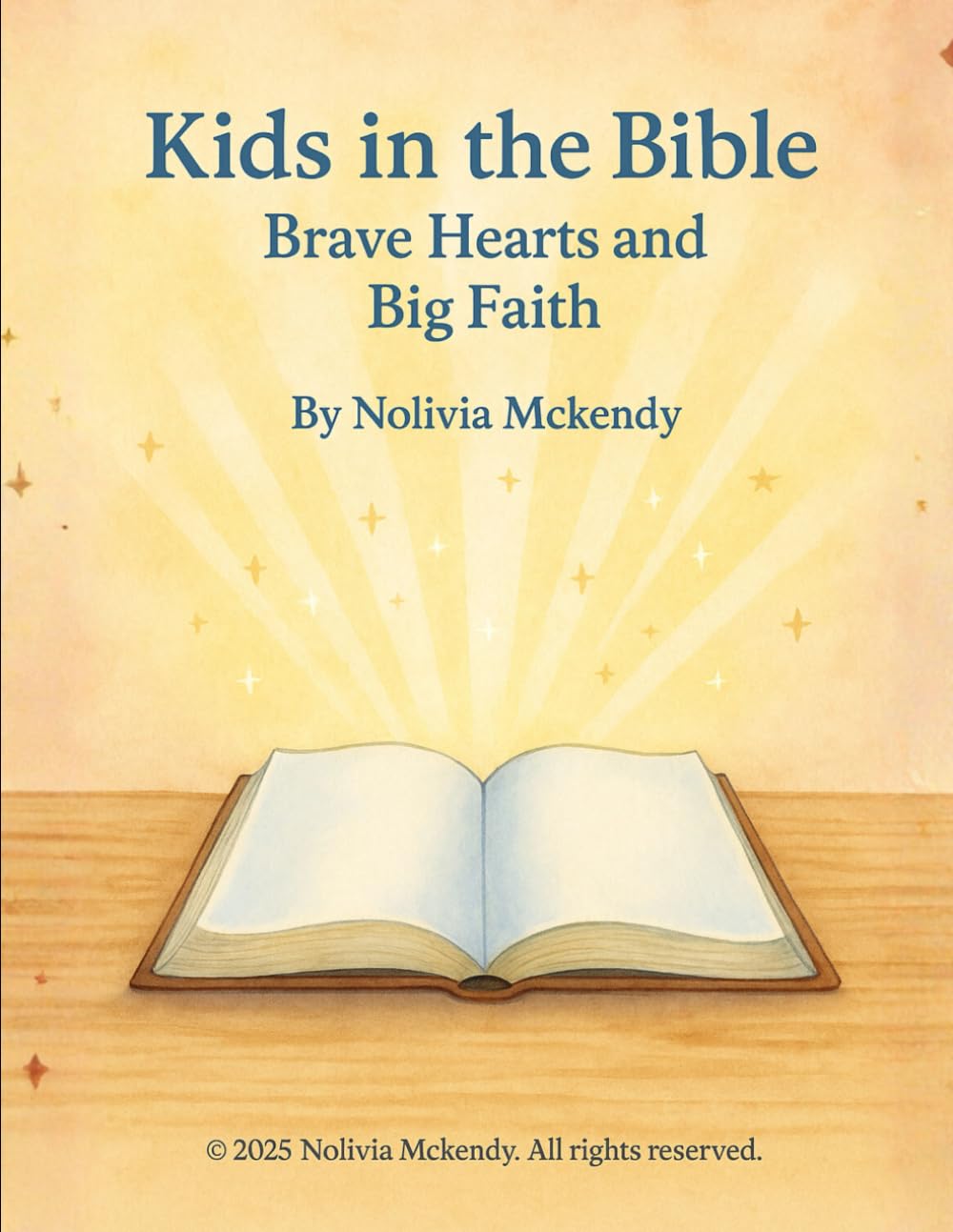 Kids in the Bible: Brave Hearts and Big Faith: Children’s Book