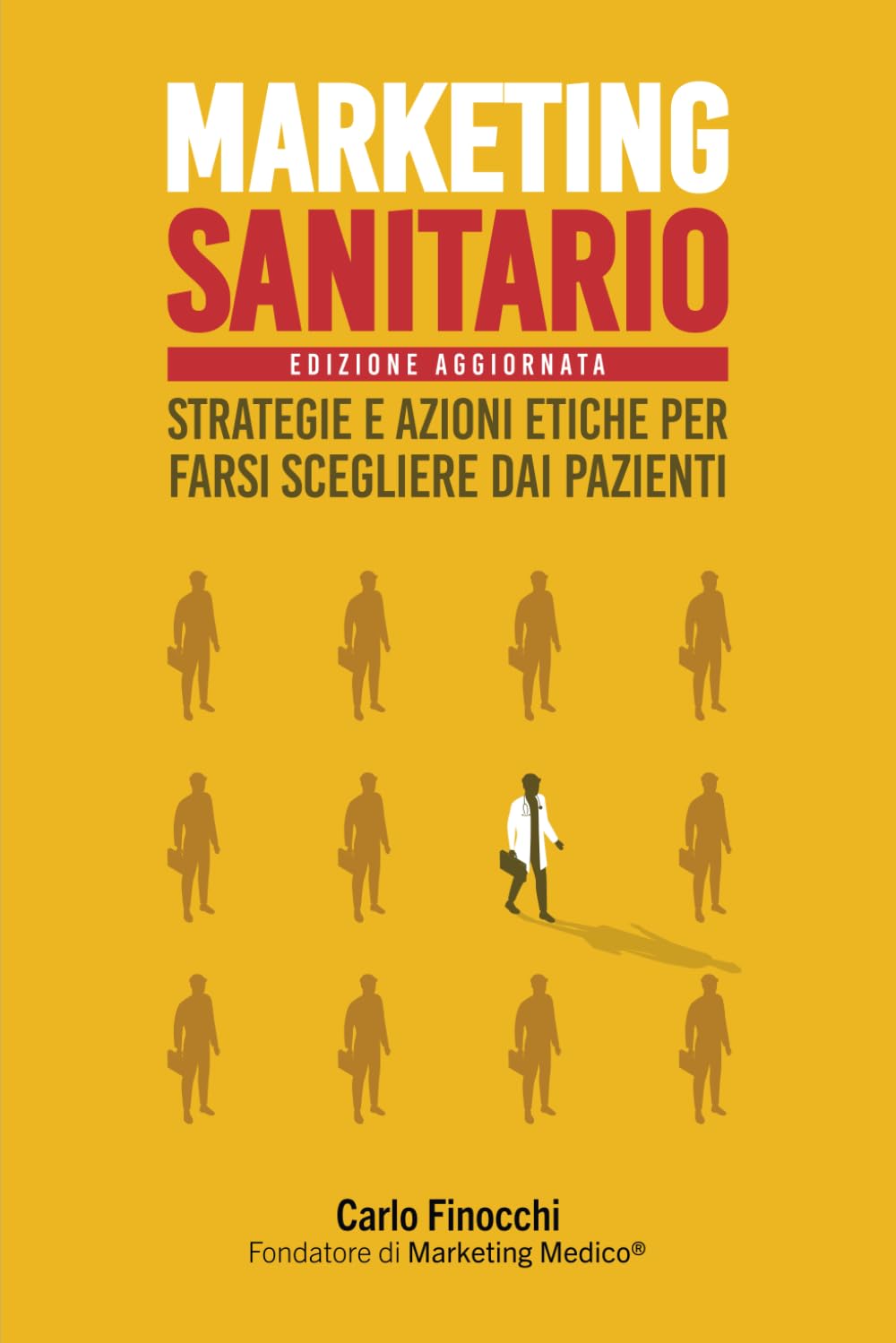 Marketing Sanitario: Strategie e azioni etiche per farsi scegliere dai pazienti