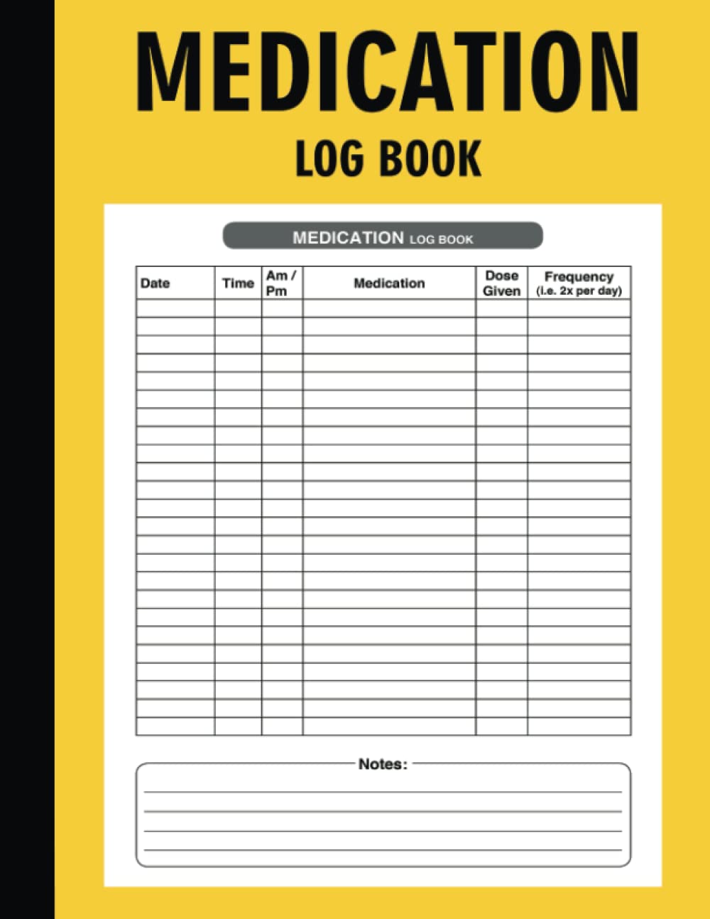 Medication Log Book: Simple Personal Medication Administration Planner, Daily Medicine Tracker Journal To Track Personal Medication And Pills
