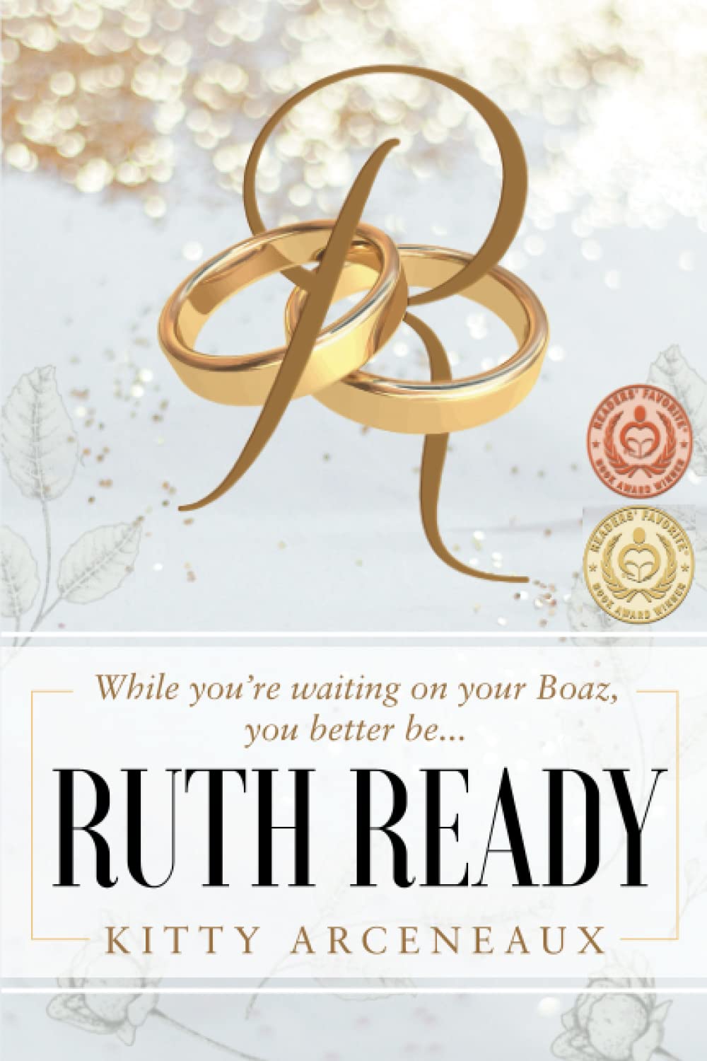 Ruth Ready: While you're waiting on your Boaz, you better be...