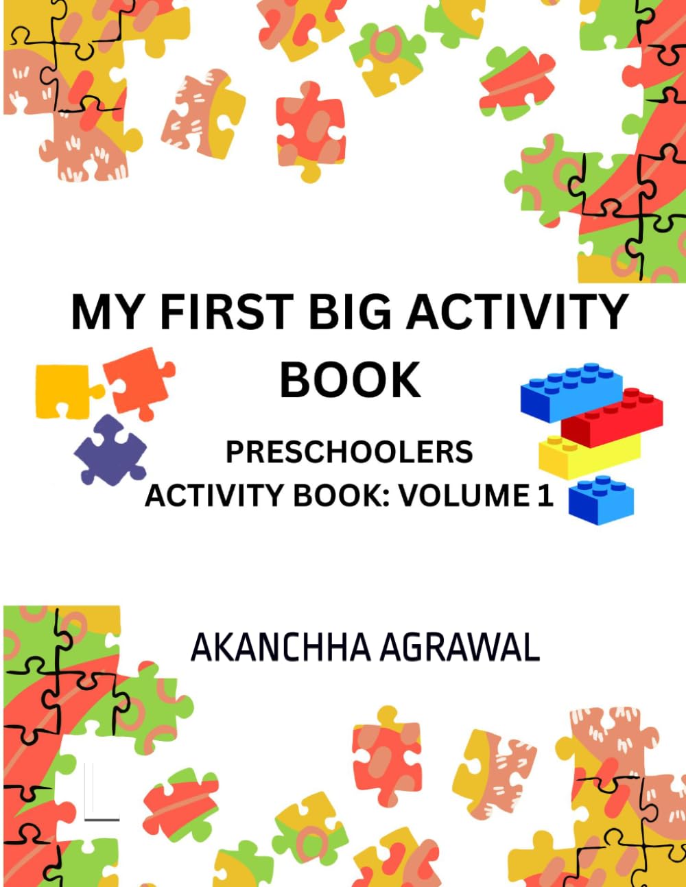 MY FIRST BIG ACTIVITY BOOK: PRESCHOOLERS ACTIVITY BOOK: VOLUME 1