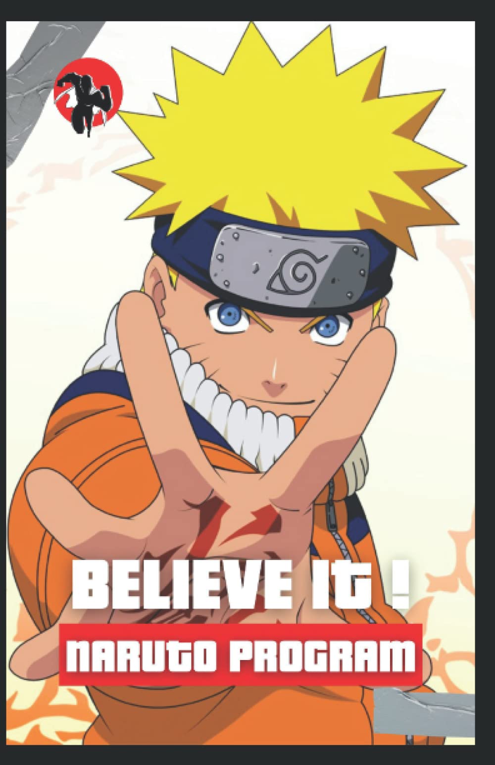 BELIEVE IT: Naruto Program : Academy, SH: Amazon.pl: Książki