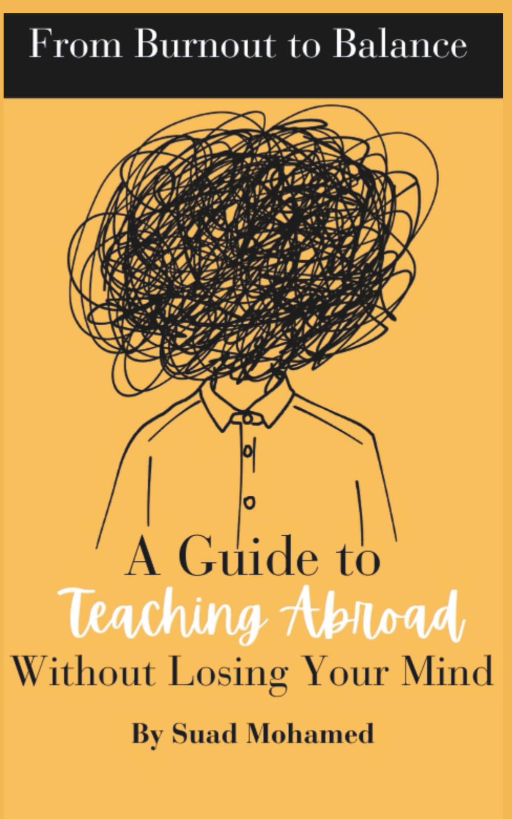From Burnout to Balance: A Guide To Teaching Abroad Without Losing Your Mind: Teacher Wellbeing