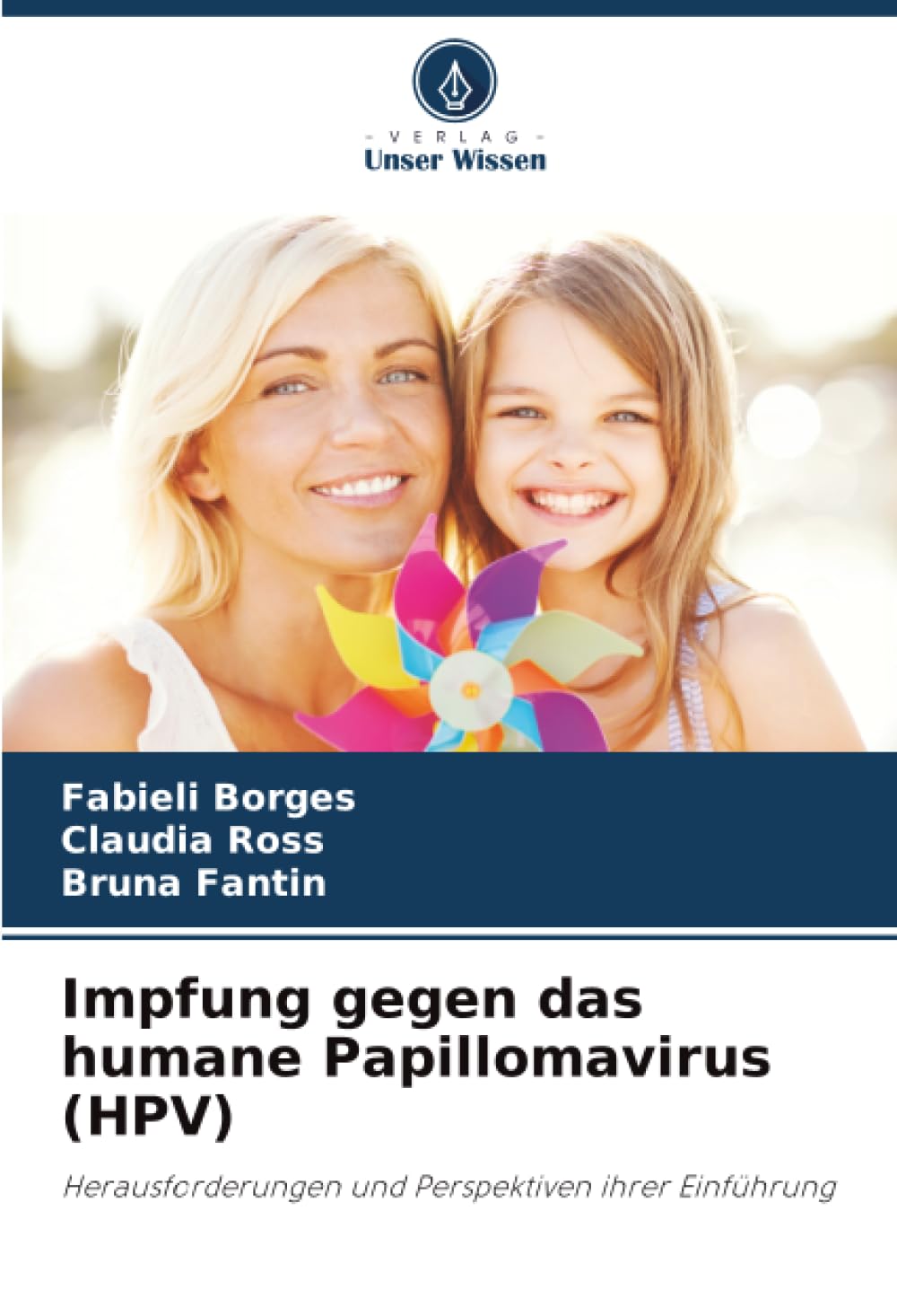 Impfung gegen das humane Papillomavirus (HPV): Herausforderungen und Perspektiven ihrer Einführung