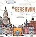 Mr Gershwin. I Grattacieli Della Musica. Ediz. Illustrata. Con Cd Audio - 3