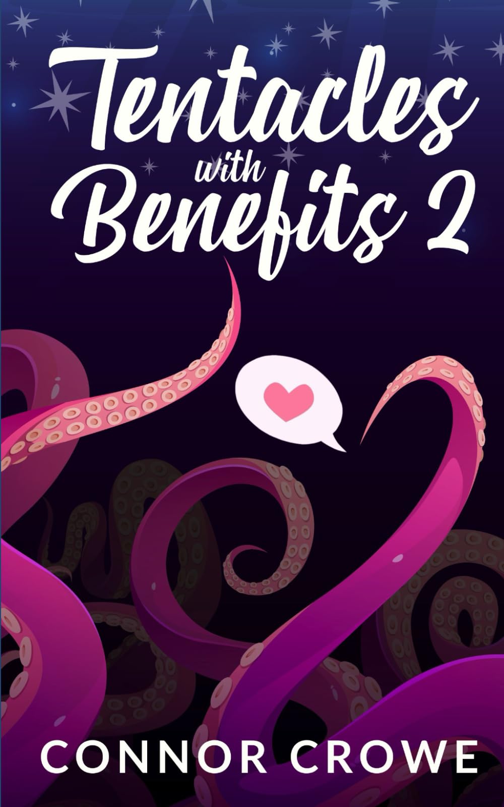 Tentacles With Benefits 2: An M/M Gay Tentacle Monster Romance (Tentacles In Love)