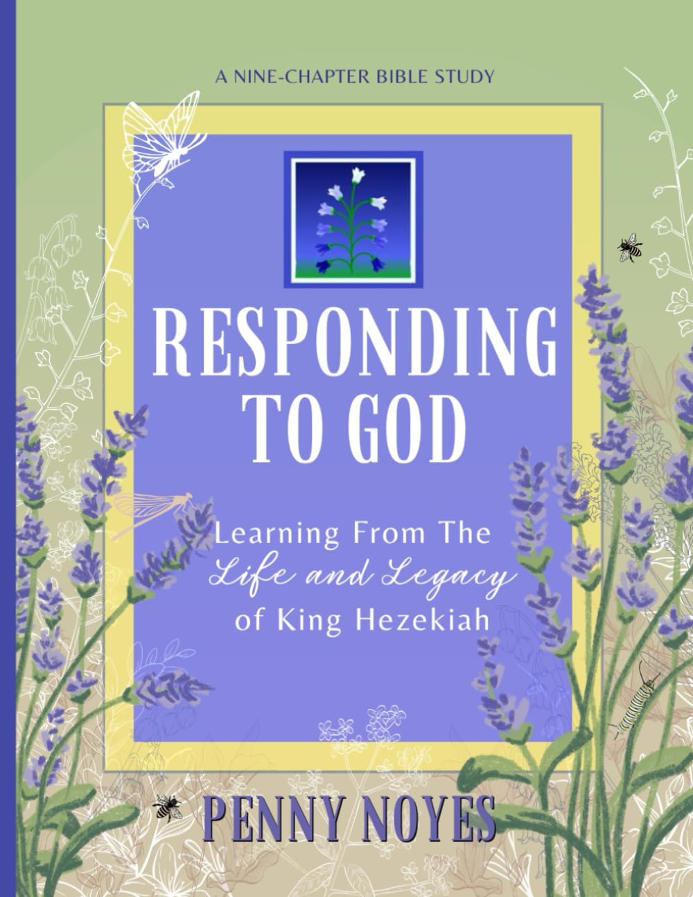 Responding To God: Learning from the Life and Legacy of Hezekiah
