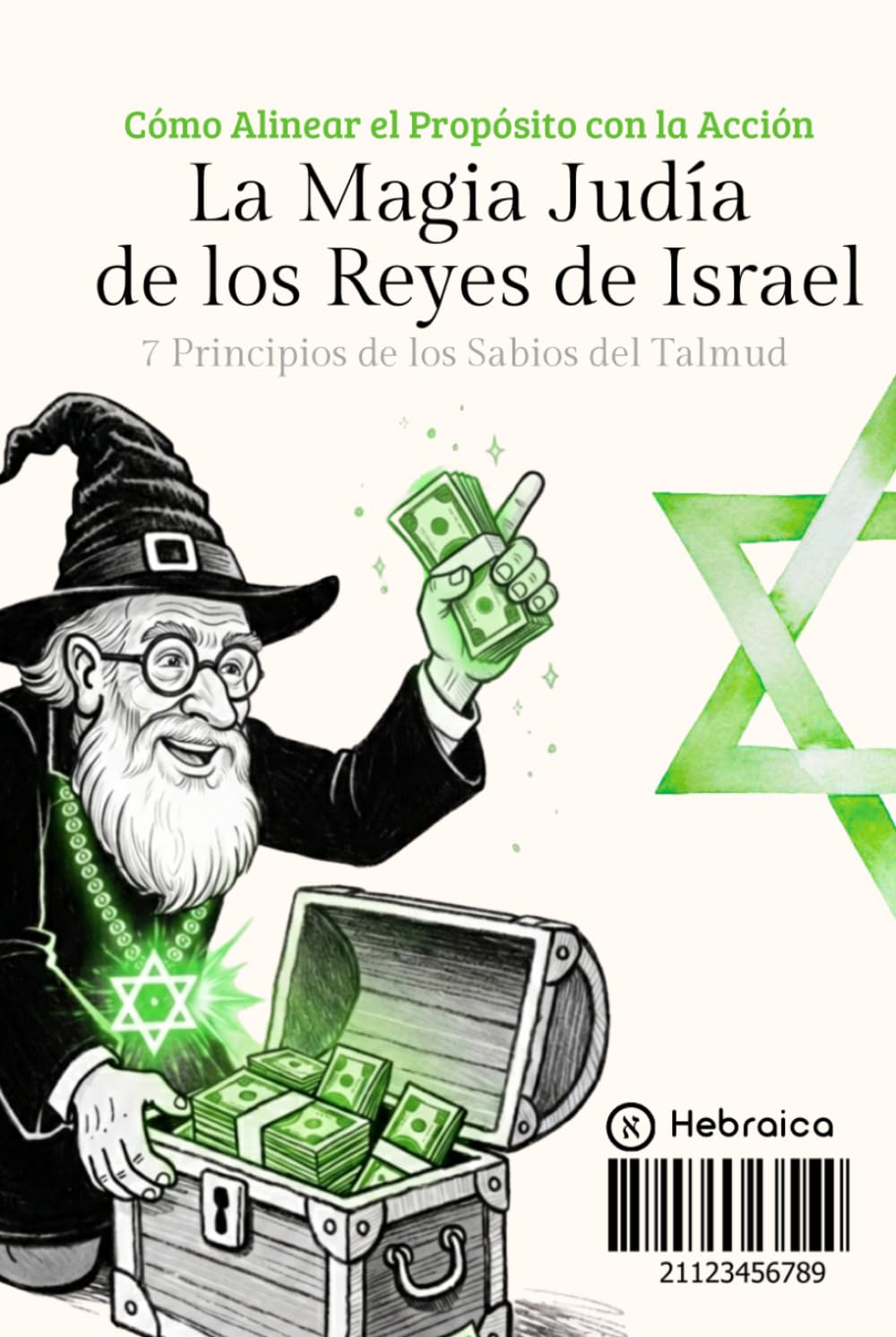 La Magia Judía de los Reyes de Israel: Los 7 Principios de los Sabios del Talmud
