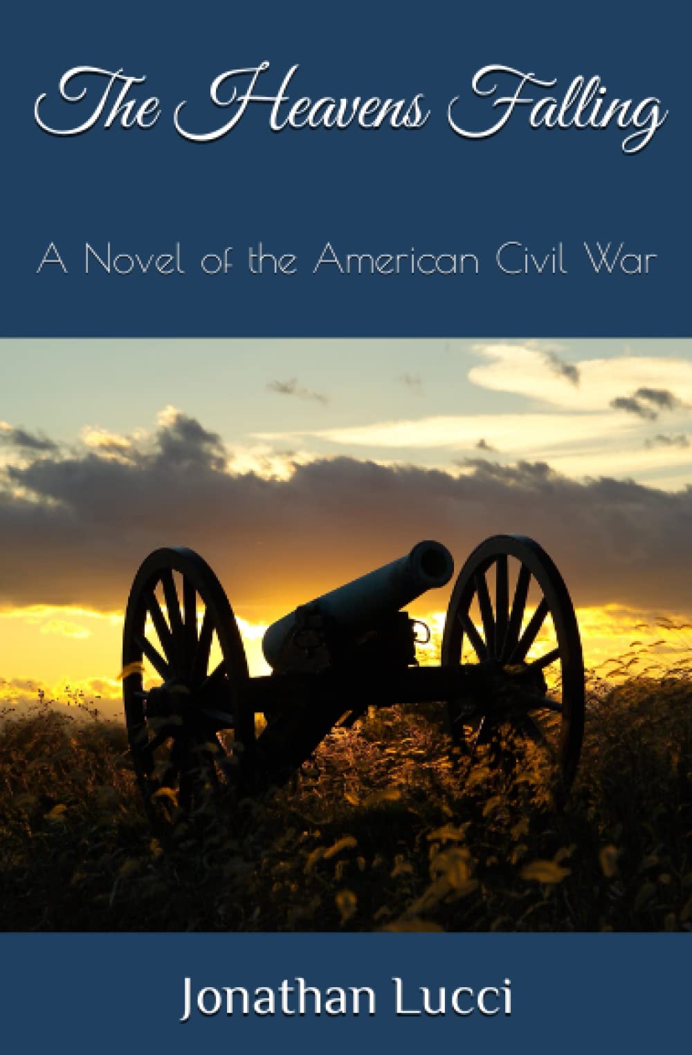 The Heavens Falling: A Novel of the American Civil War