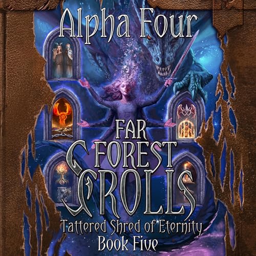 Far Forest Scrolls Tattered Shred of Eternity by Alpha Four episode artwork