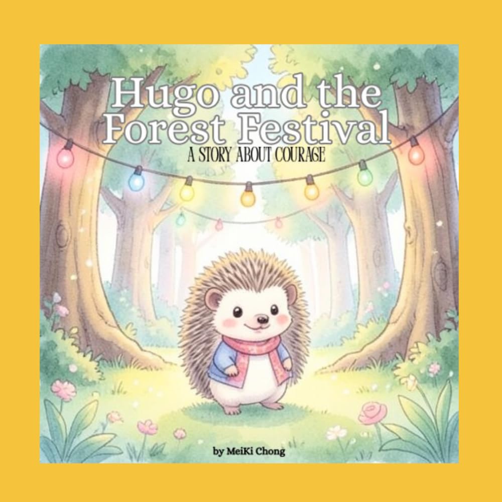 Hugo and the Forest Festival: A Story About Courage (Greenwood Forest Adventures)
