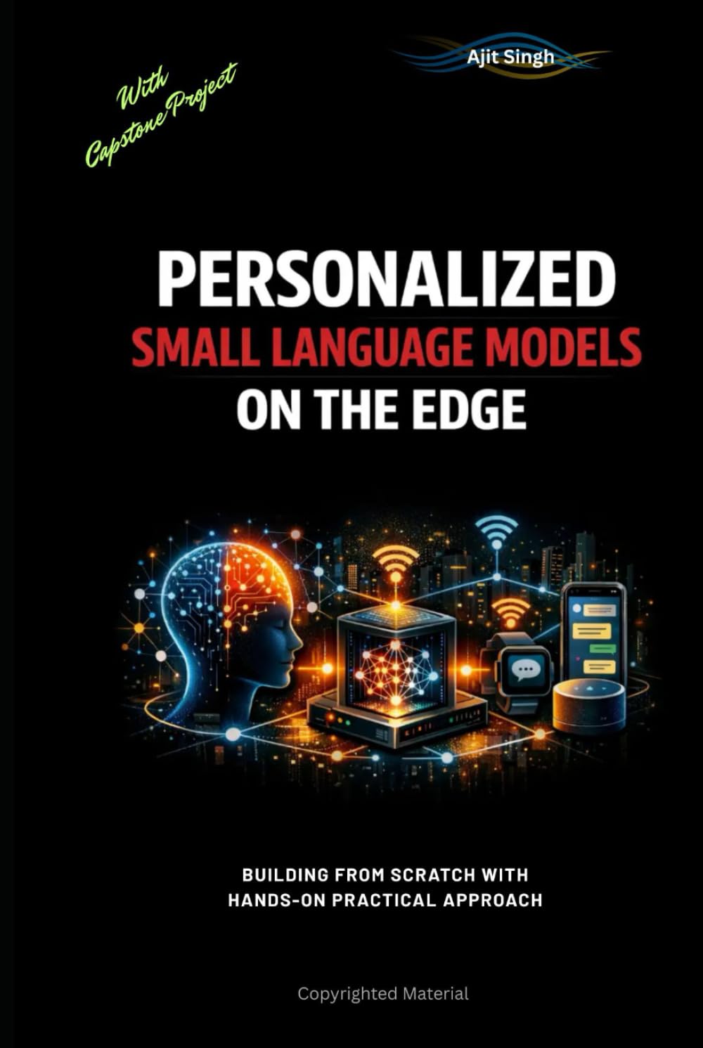 Personalized Small Language Models on the Edge: Building from Scratch with Hands-on Practical Approach