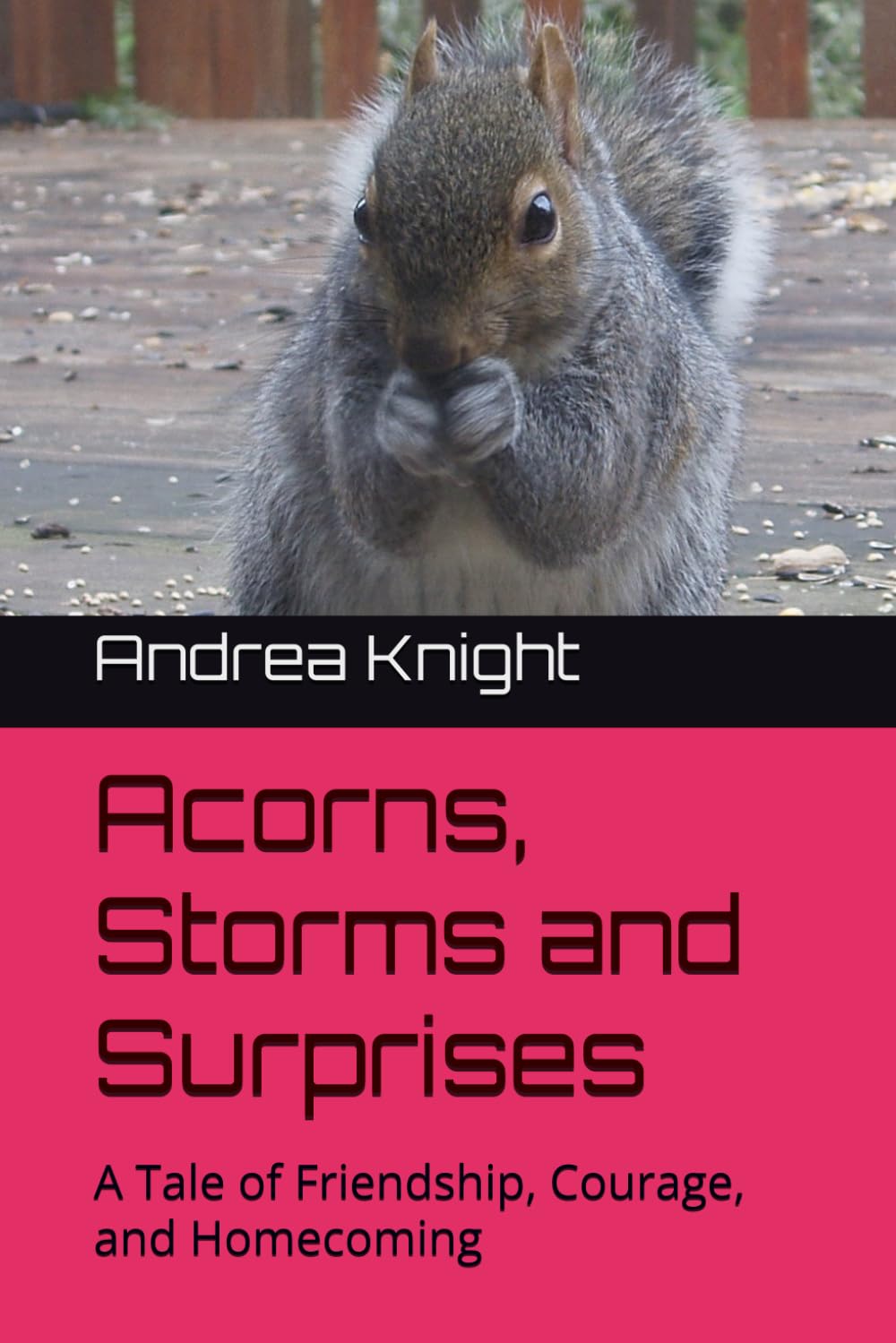 Acorns, Storms and Surprises: A Tale of Friendship, Courage, and Homecoming