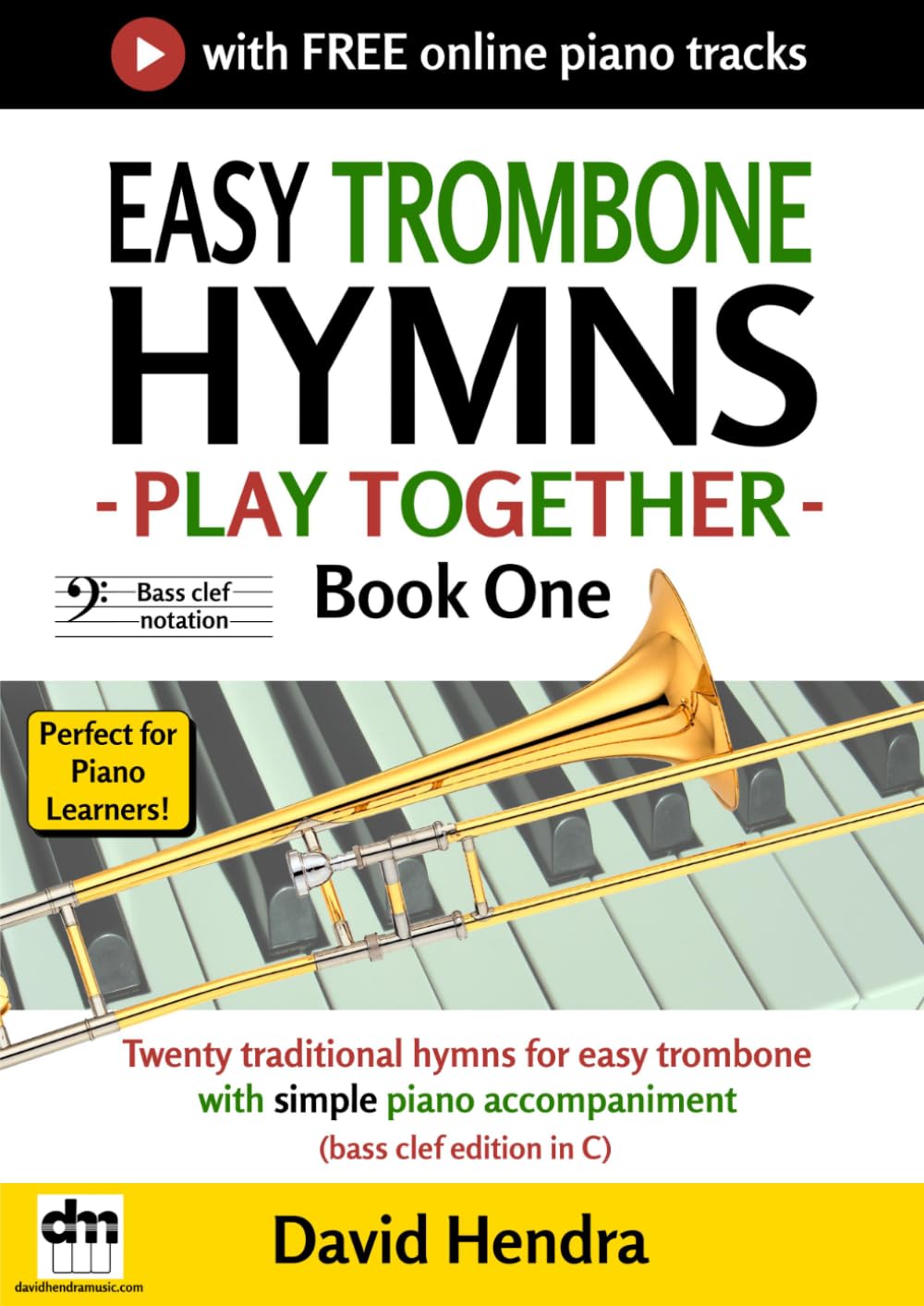 Easy Trombone Hymns - Play Together - Book One: Twenty traditional hymns for easy trombone with simple piano accompaniment (bass clef edition in C)