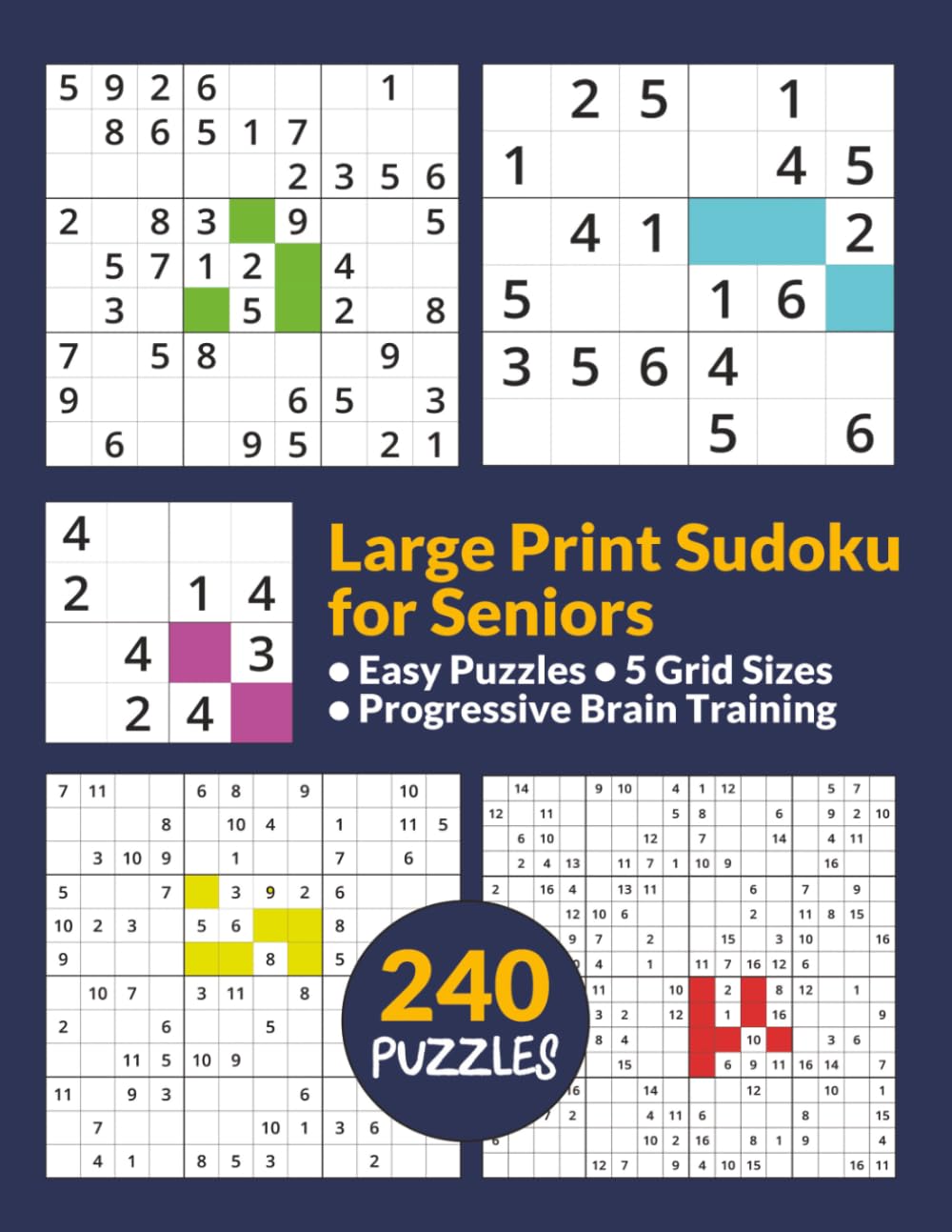 Large Print Sudoku for Seniors: Easy Puzzles | 5 Grid Sizes | Progressive Brain Training | 8.5x11" 240 Puzzles | All Solutions Inside Book