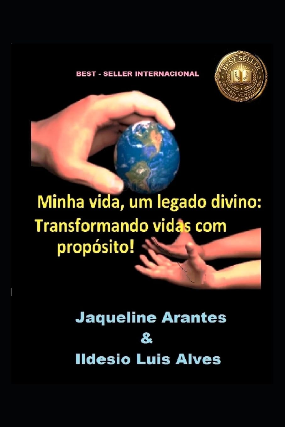 Minha vida, um Legado Divino! Transformando Vidas com Propósito: Como Viver para Glorificar a Deus e Deixar um Impacto Eterno