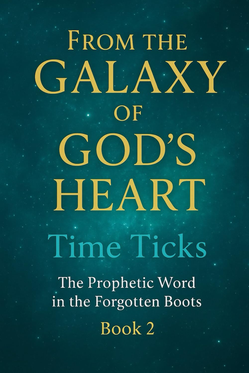 The Galaxy of God's Heart: Time Ticks