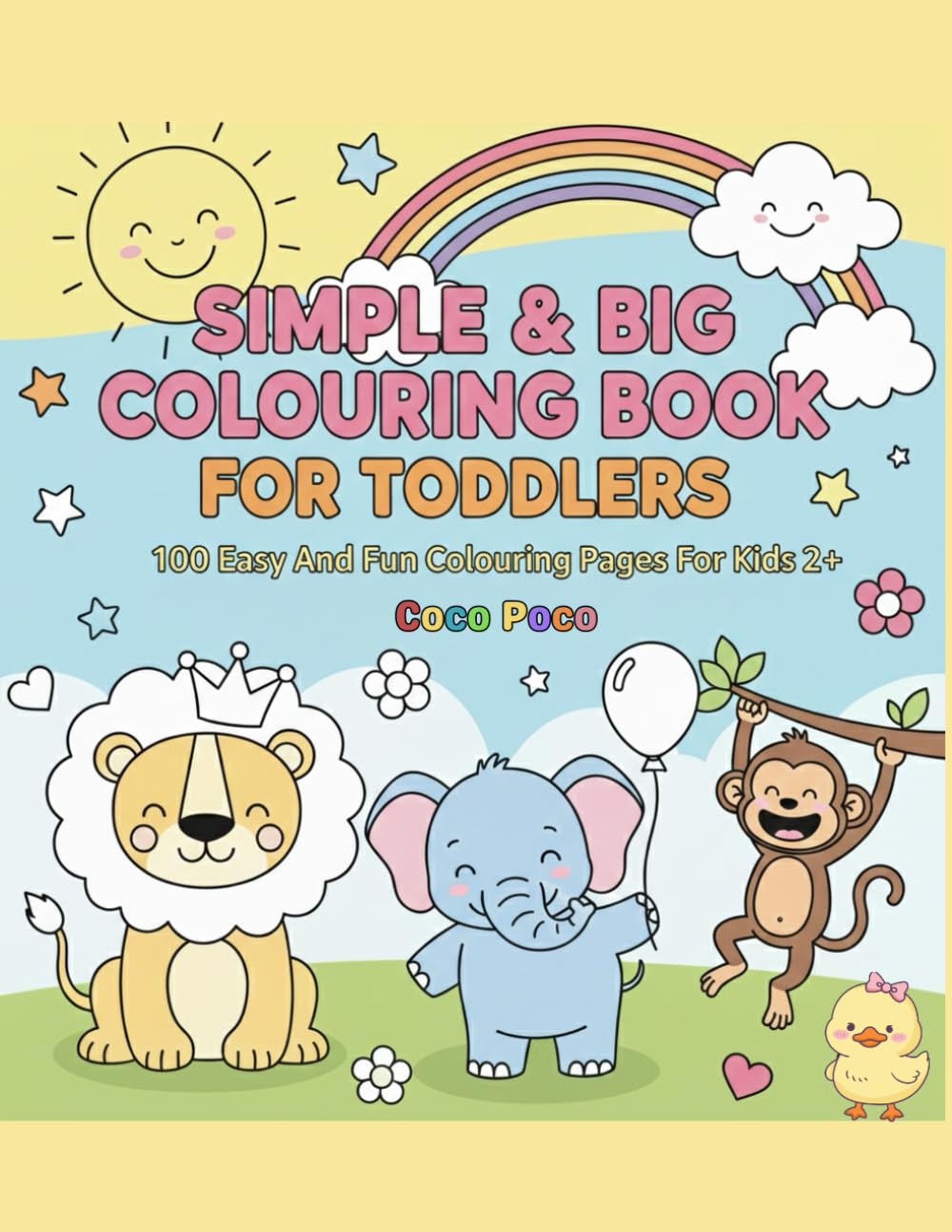Simple and Big Colouring Book for Toddlers: 100 Easy and Fun Colouring Pages for Kids 2+ (Coco Poco: My First Bold & Easy Coloring Book)