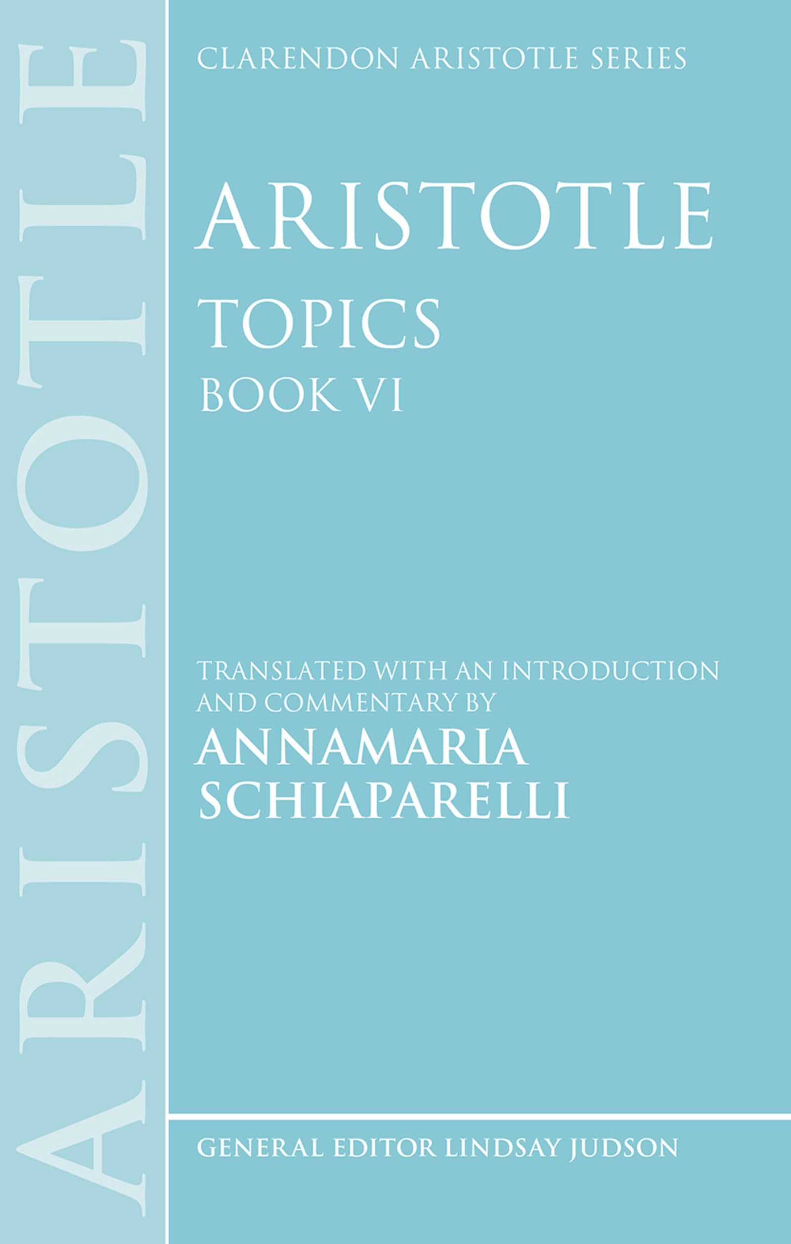 Aristotle: Topics Book VI (Clarendon Aristotle Series)