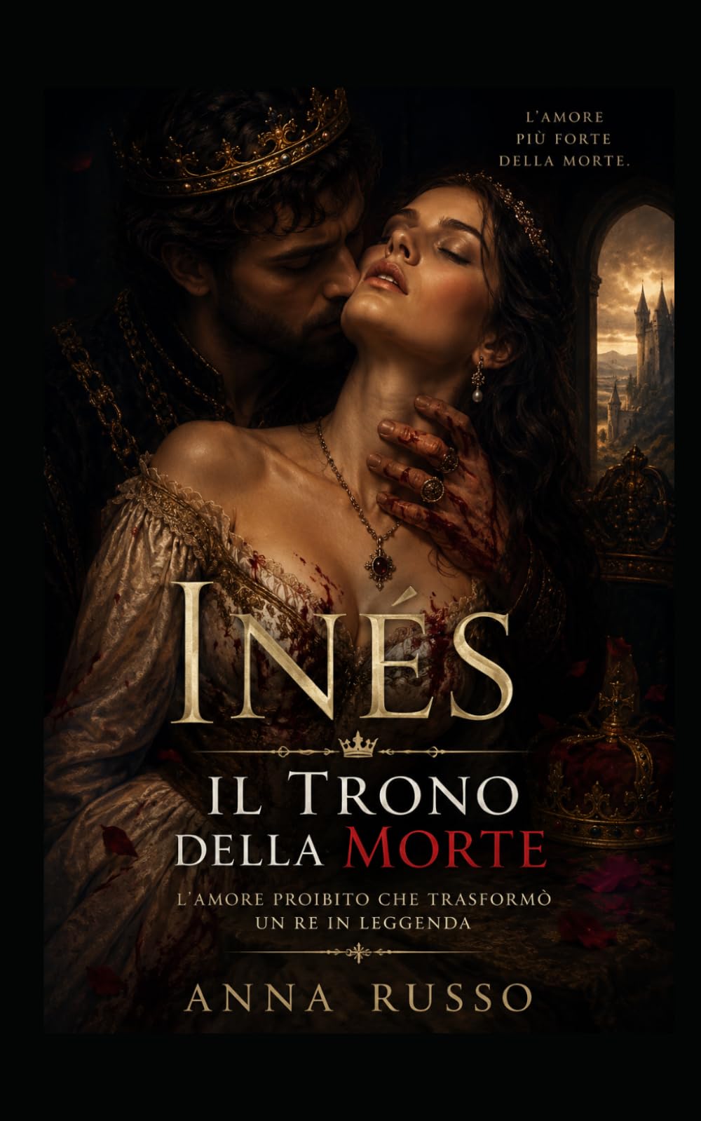 INES - Il Trono della Morte: L’amore proibito che trasformò un re in leggenda (Amore e Potere)