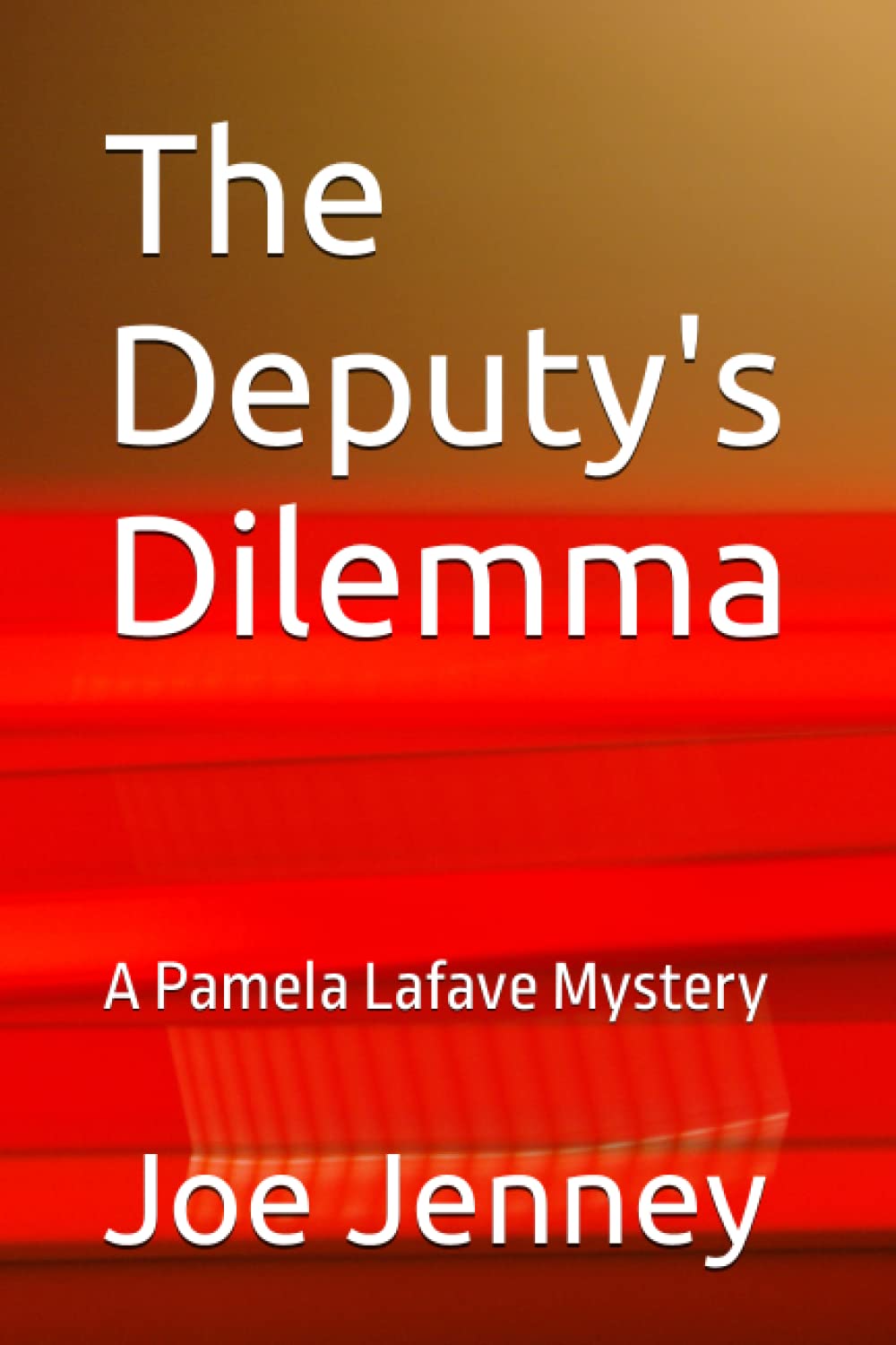 The Deputy's Dilemma: A Pamela Lafave Mystery