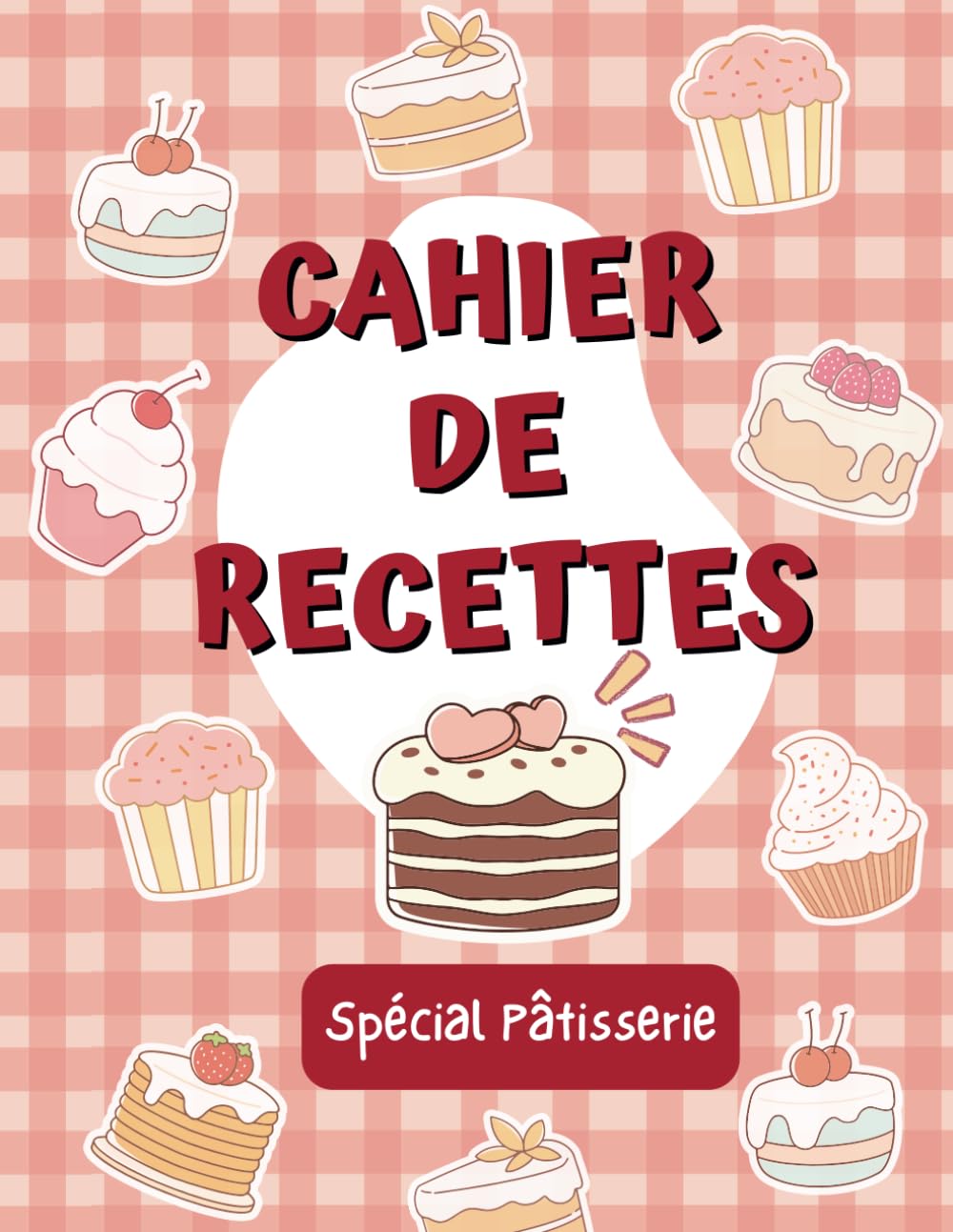 Cahier De Recettes à Remplir: Mon Carnet Pour 81 Recettes à Compléter - Un Carnet De Recettes à