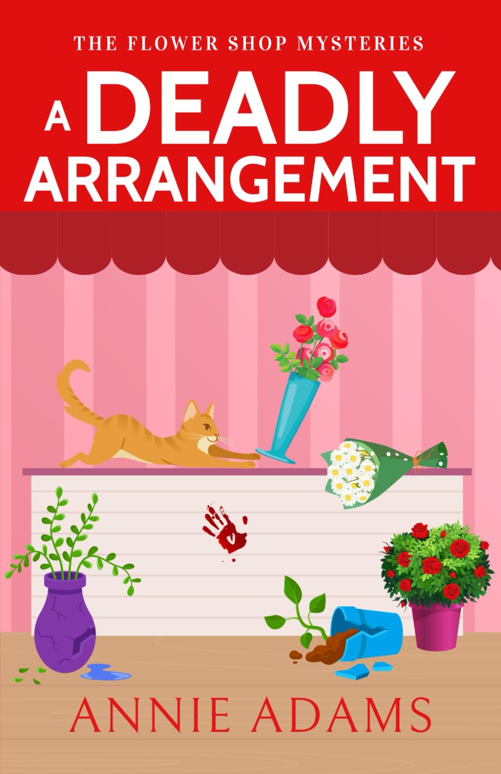 A DEADLY ARRANGEMENT a charming small-town cozy murder mystery (The Flower Shop Mysteries)