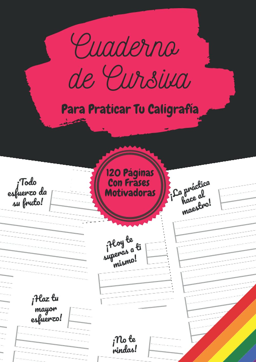 Cuaderno De Cursiva - Para Practicar Tu Caligrafía: Cuadernillo de escritura caligráfica para niños, adolescentes y adultos | Edición LGBTQ | 120 ... en cada página | DIN-A4 | 8.27''x11.69''
