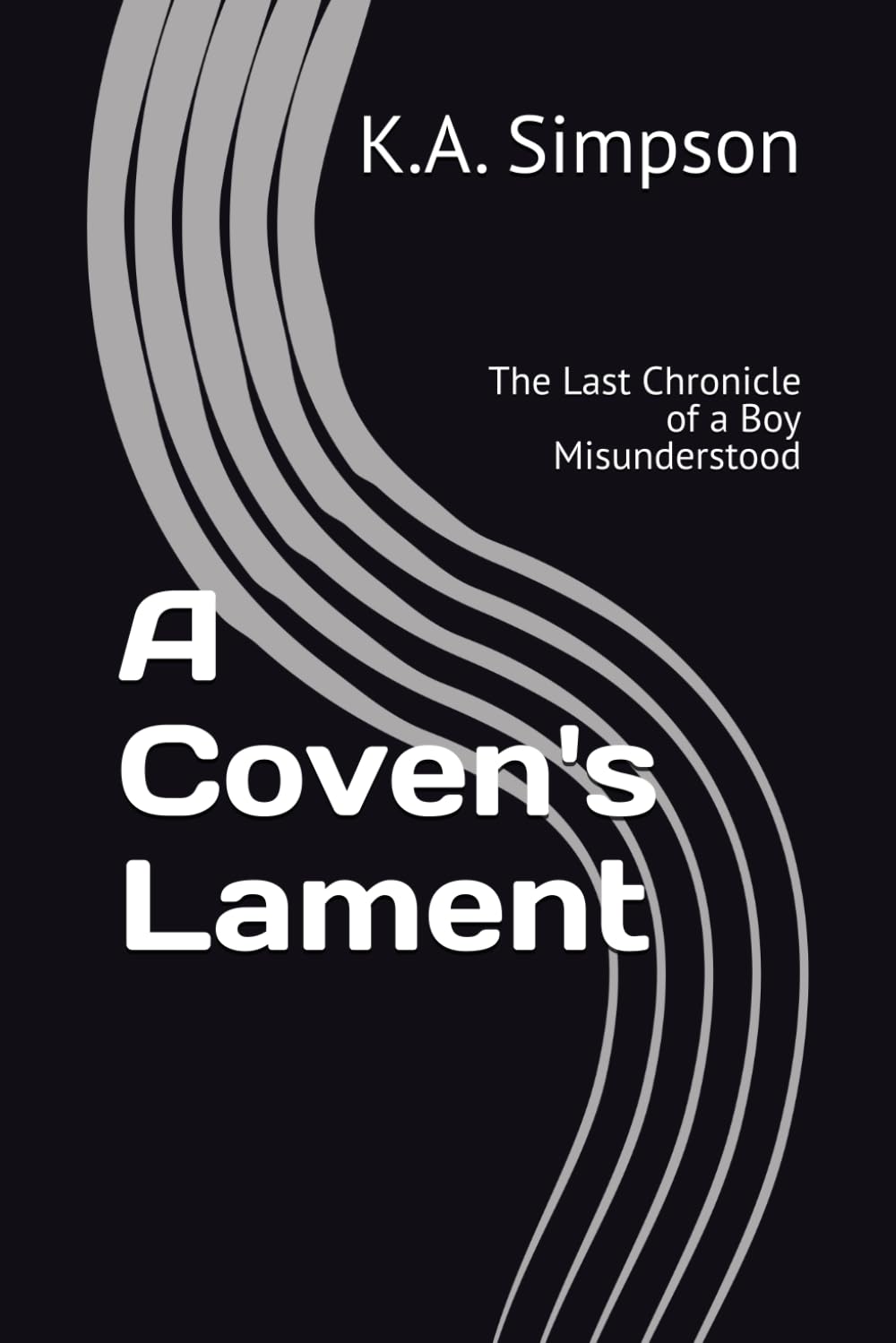 A Coven's Lament: The Last Chronicle of a Boy Misunderstood
