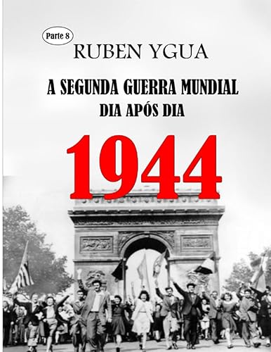 1944: A Segunda Guerra Mundial