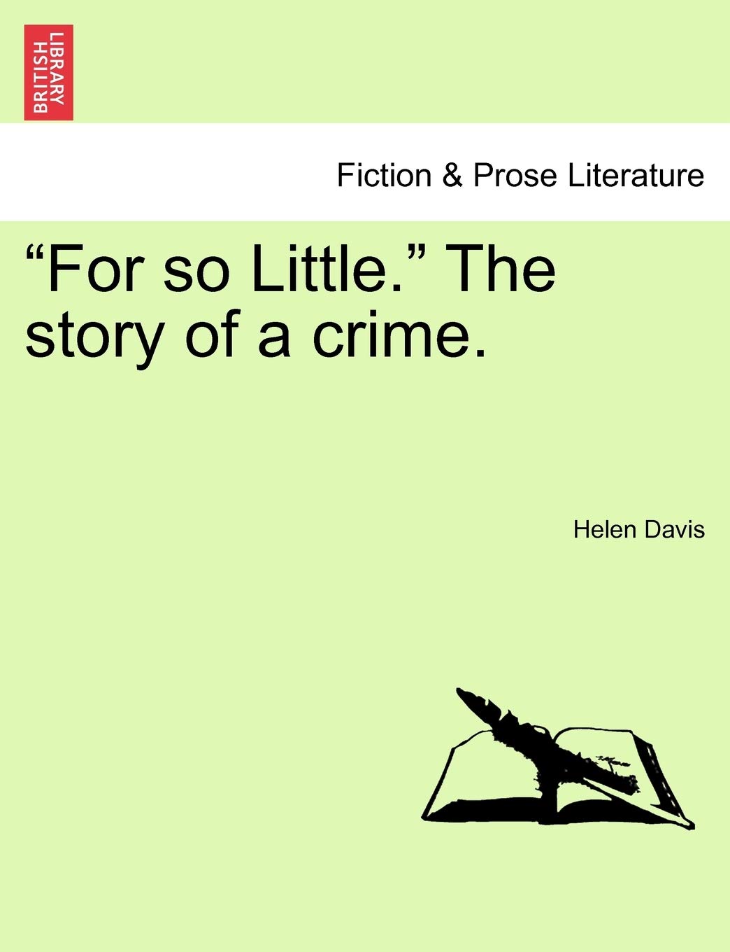 For So Little. the Story of a Crime.