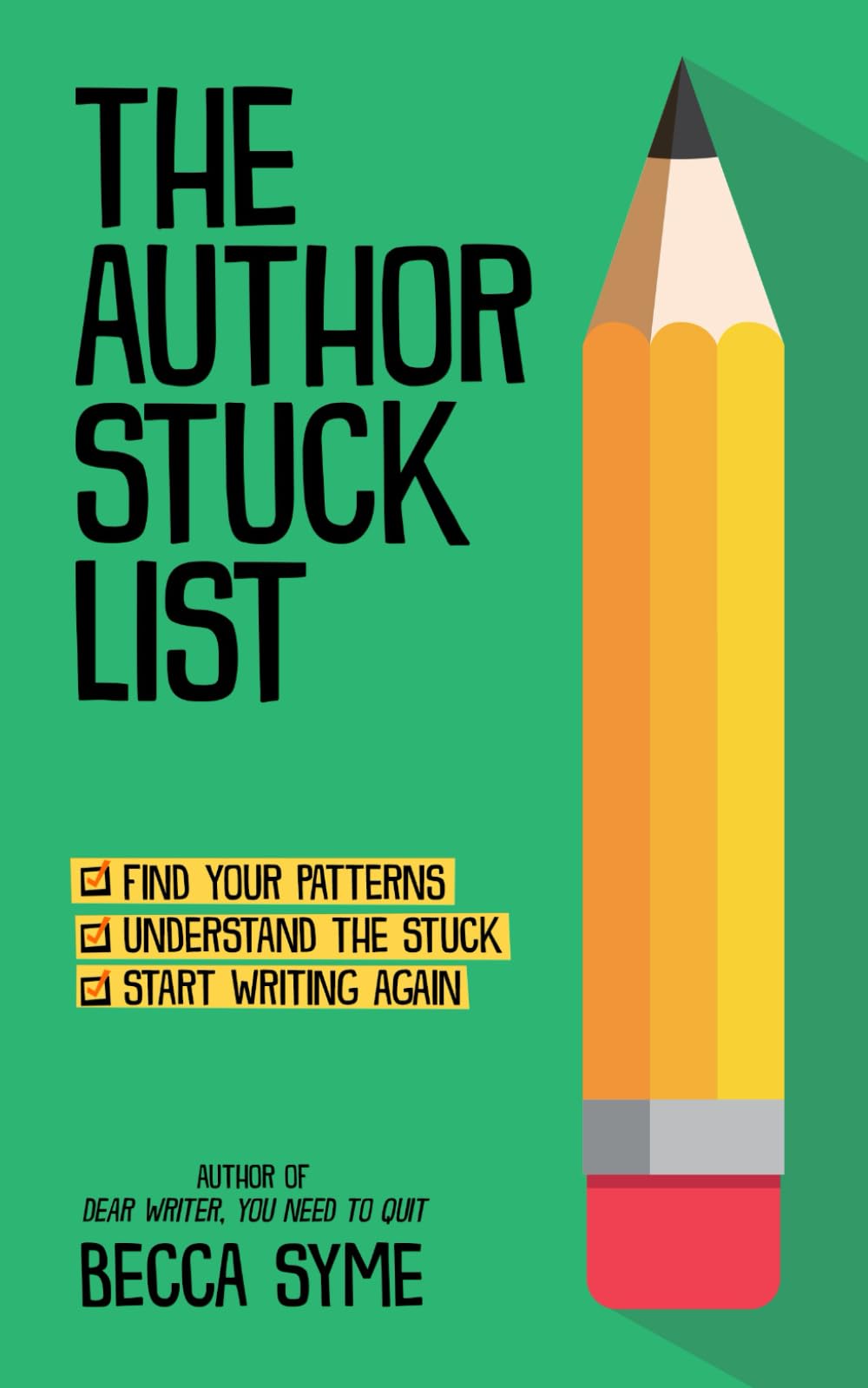 The Author Stuck List: 1 (Better-Faster Author Success)