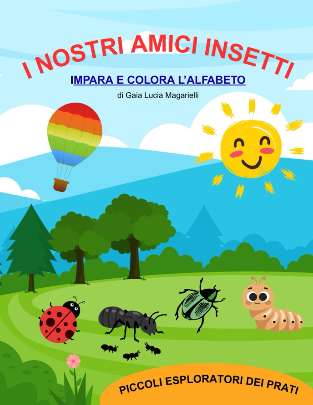 I nostri amici insetti: Impara e colora l'alfabeto