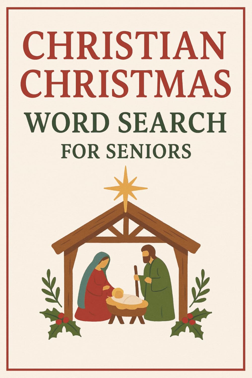 Christian Christmas Word Search For Seniors: Word Searches with Easy to Read Print about Religion, Christ, Bible and More for Seniors and Adults | 6x9 ... | Perfect For Relaxing In Your Free Time