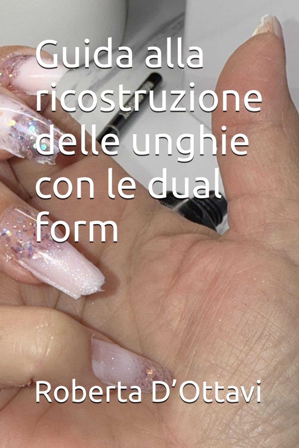 Guida alla ricostruzione delle unghie con le dual form (Nails world)