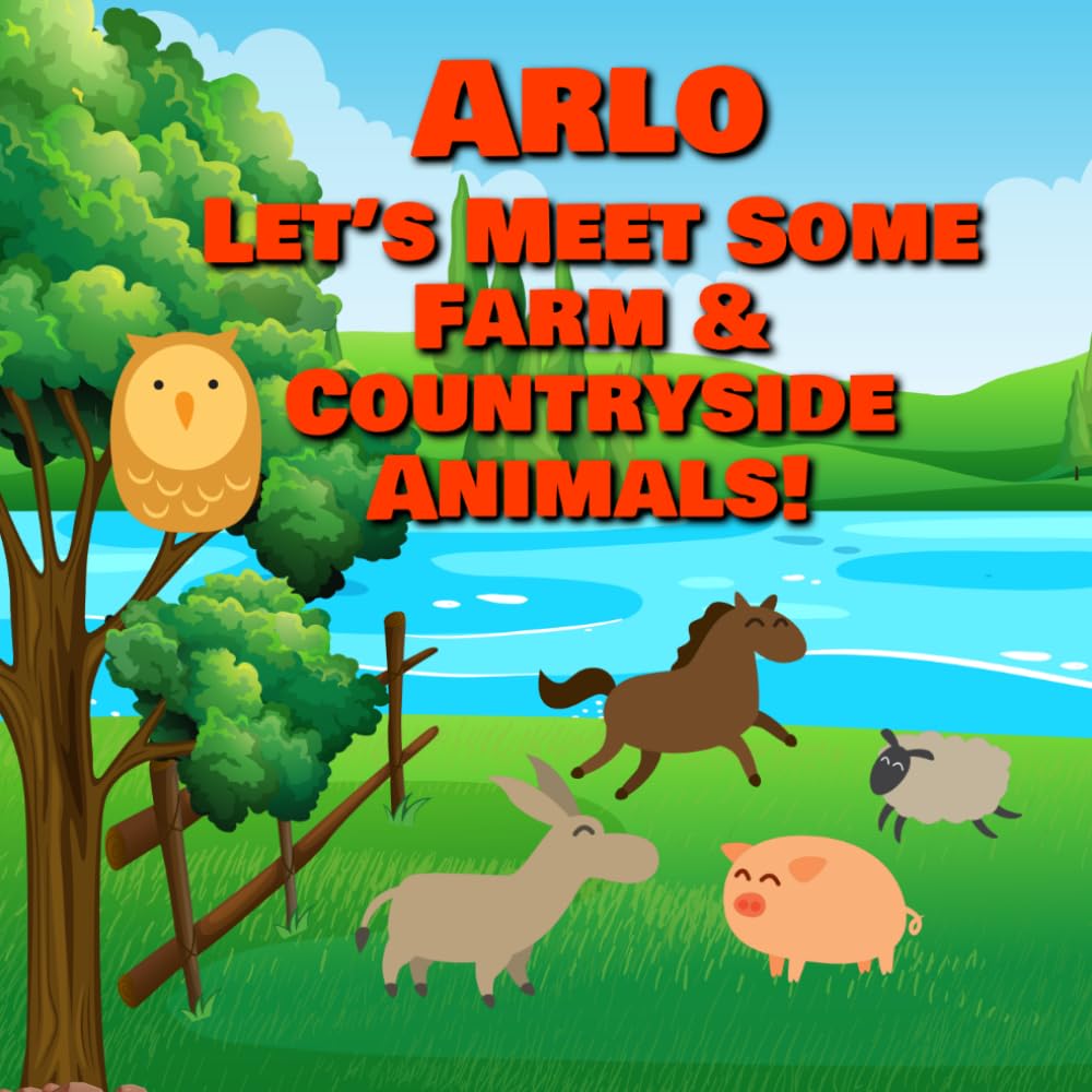 Arlo Let's Meet Some Farm & Countryside Animals!