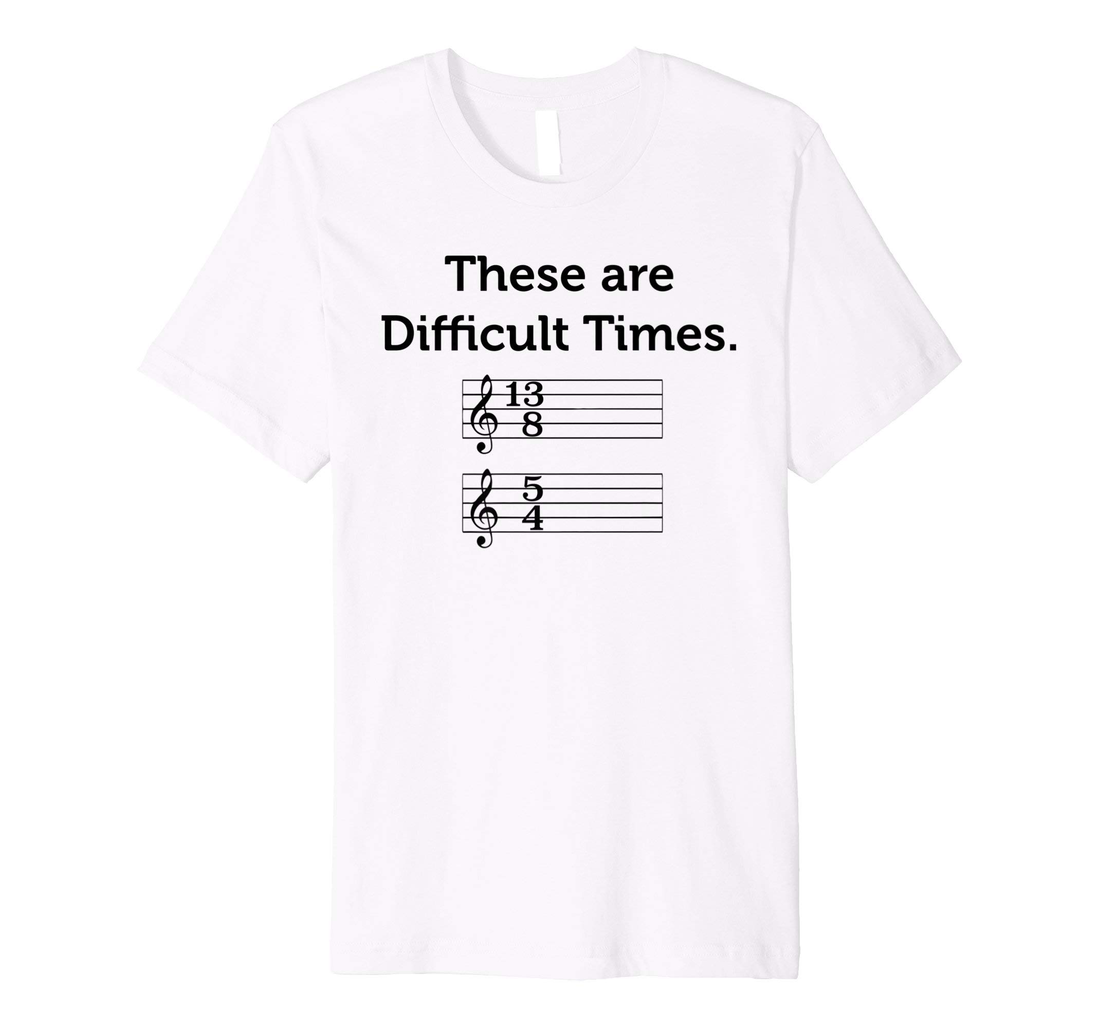 These Are Difficult Times T-Shirt Co.These Are Difficult Times T-Shirt | Funny Music Tshirts