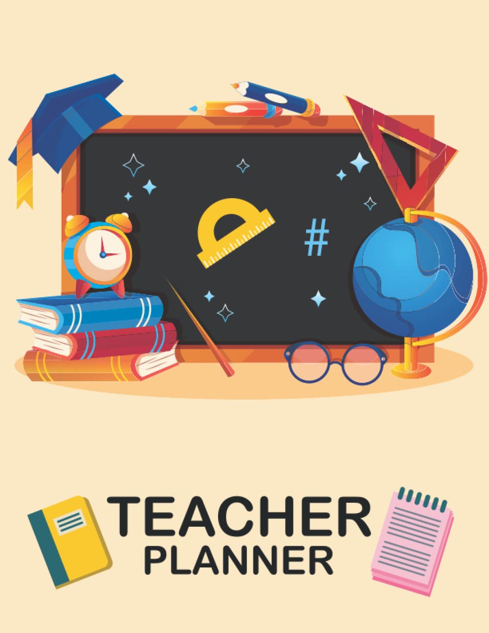 Teacher Planner: Awesome Teacher Planner Teachers Must Haves, Perfect Gift For Kindergarten And College Teacher.