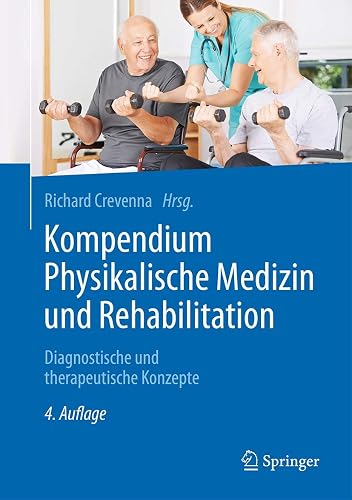 Kompendium Physikalische Medizin Und Rehabilitation: Diagnostische Und Therapeutische Konzepte