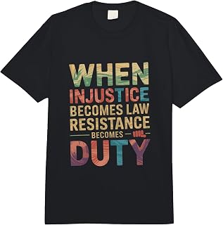 When Injustice Becomes Law Resistance Becomes Duty Quotes Comfort Colors Adult Heavyweight T-Shirt